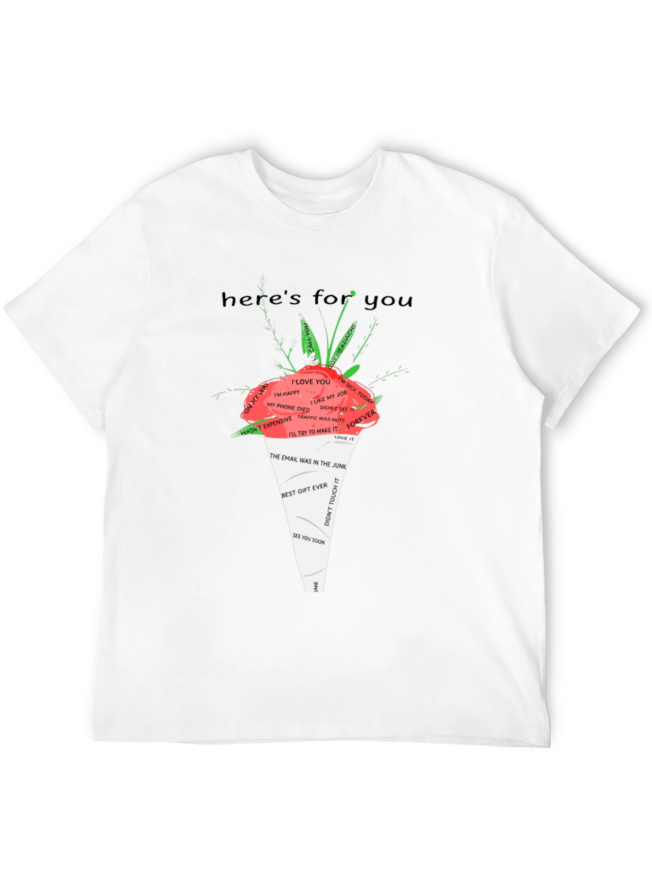 Humorous Graphic T-Shirt - Heres For You