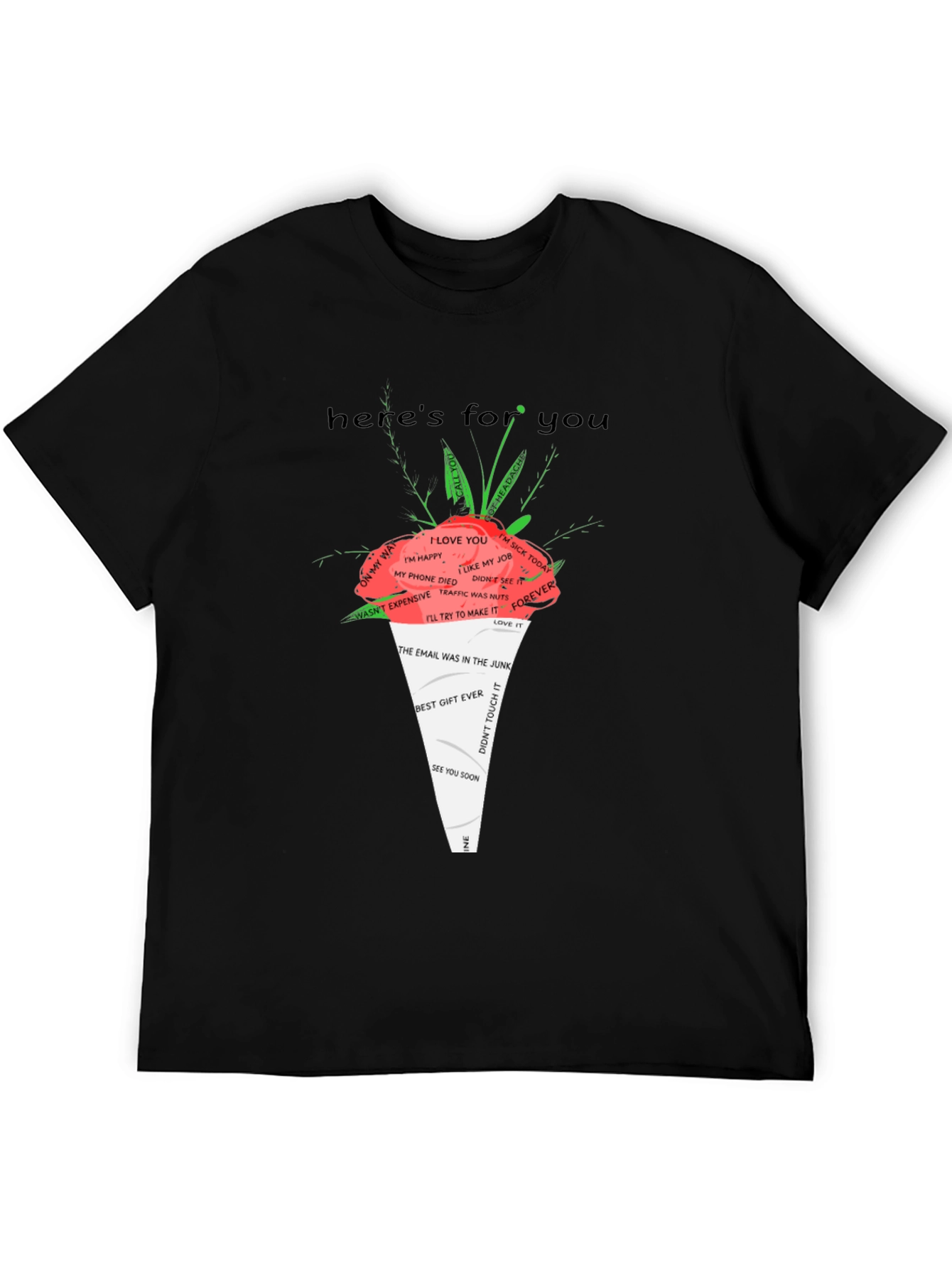 Humorous Graphic T-Shirt - Heres For You
