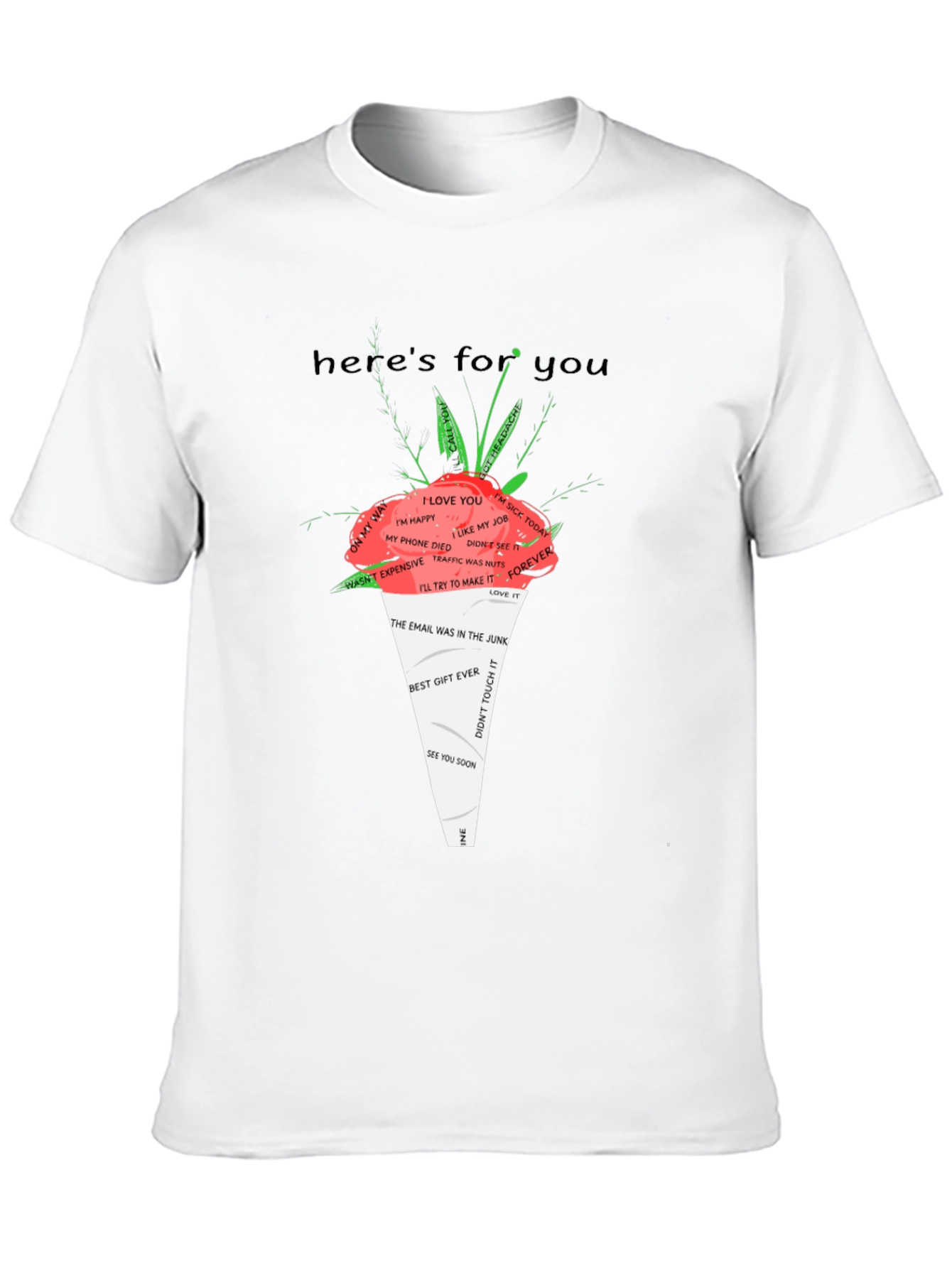 Humorous Graphic T-Shirt - Heres For You