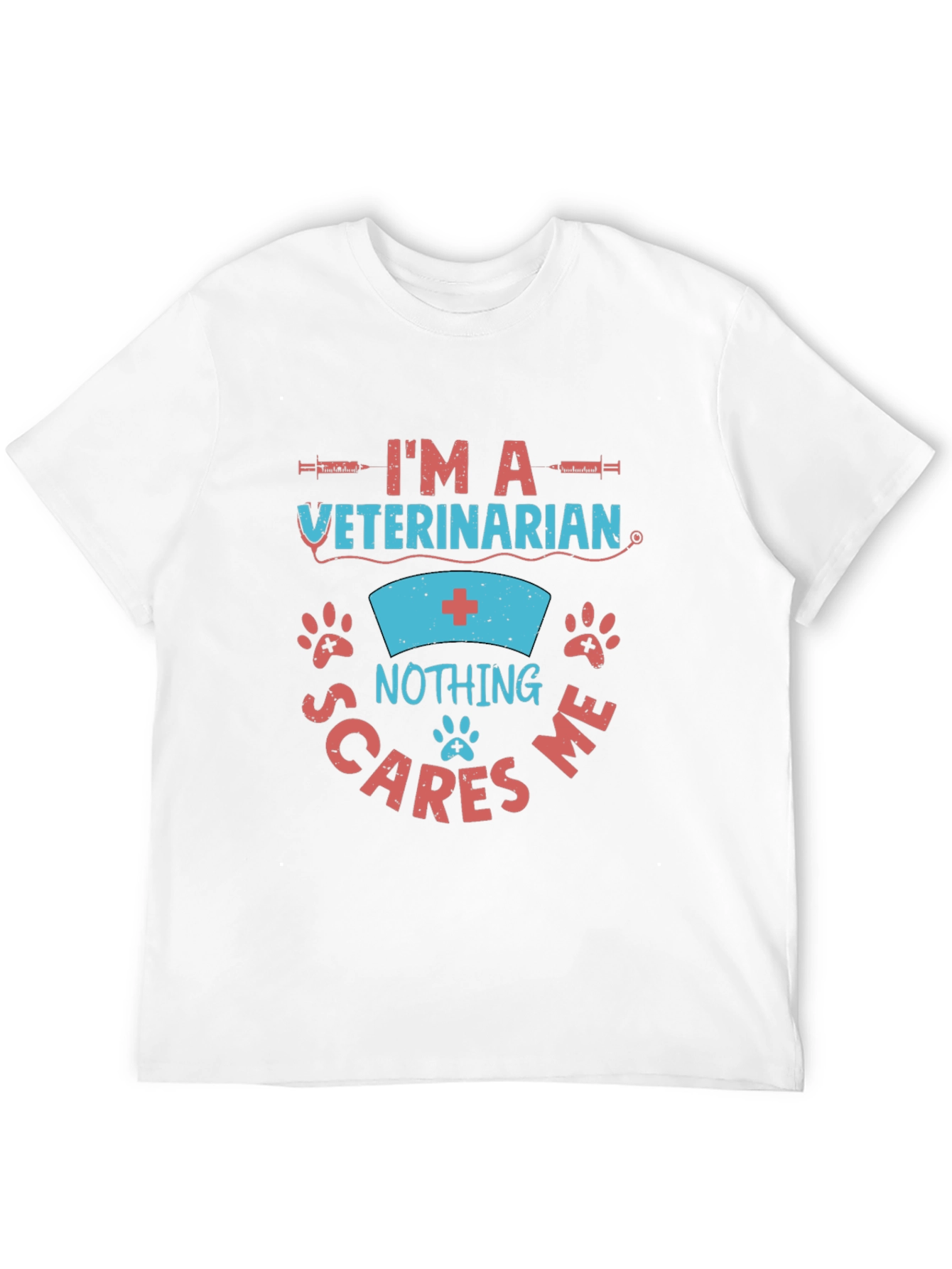Veterinarian Nothing Scares Me Graphic T-Shirt