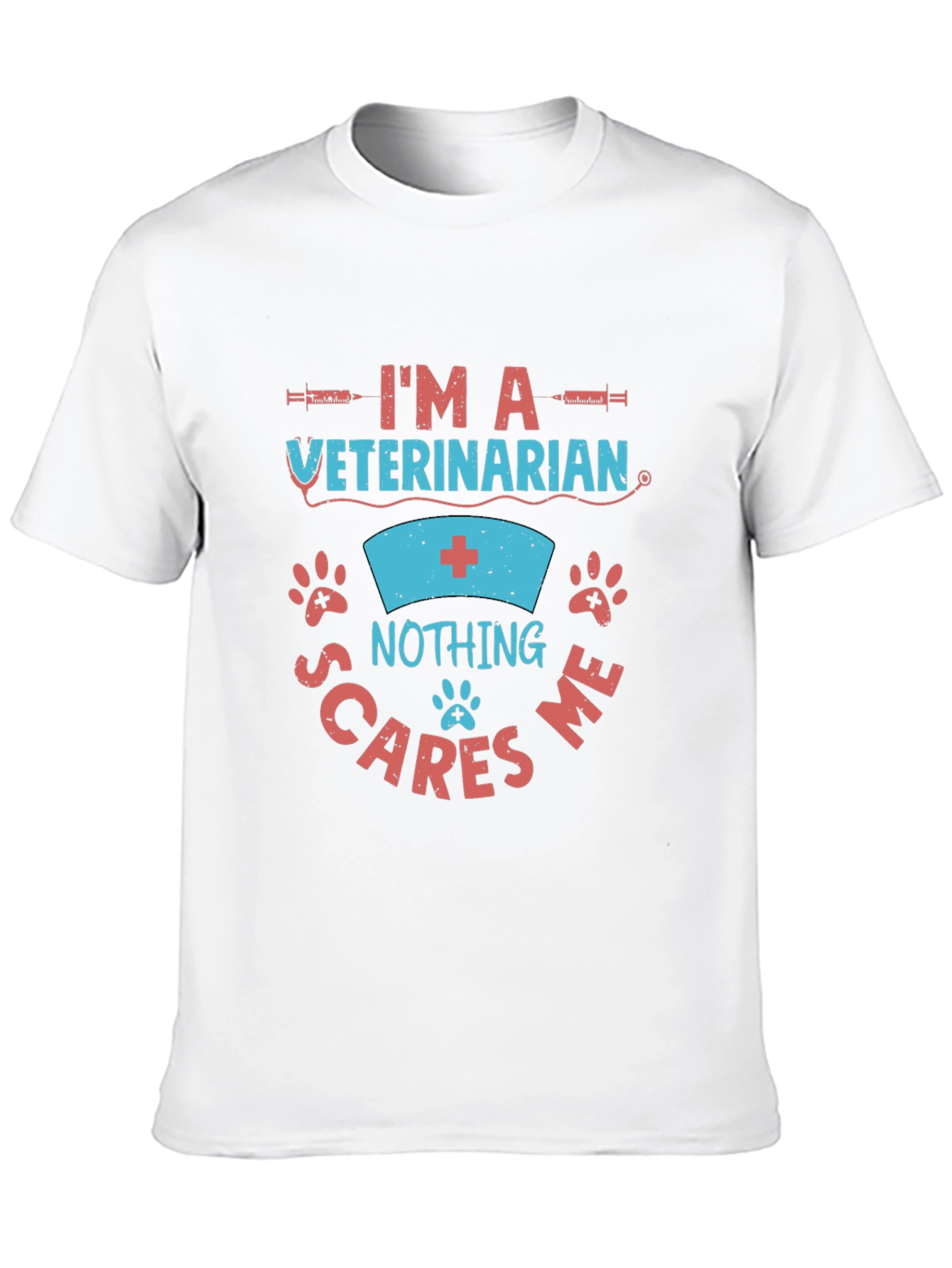 Veterinarian Nothing Scares Me Graphic T-Shirt