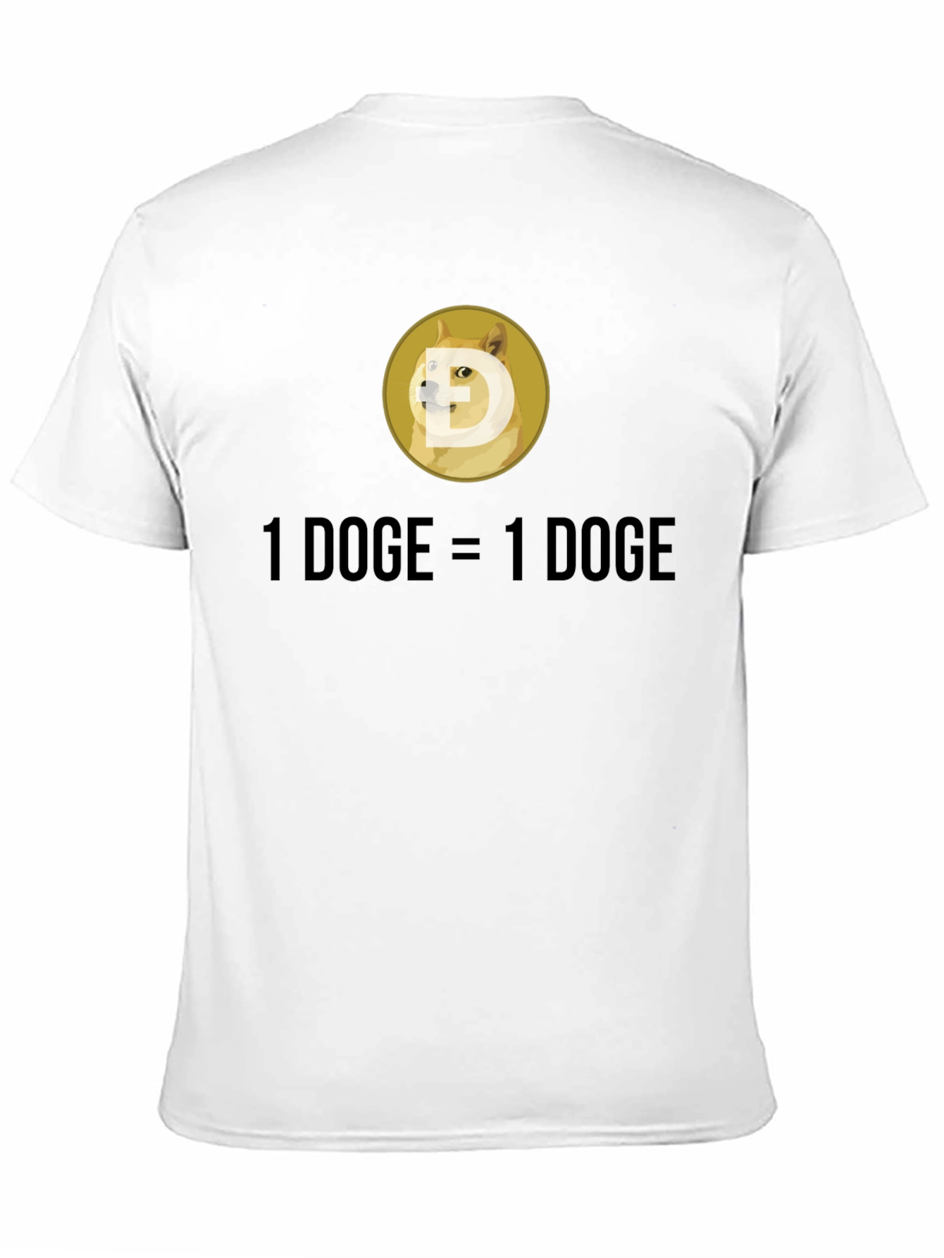 Dogecoin Crypto T-Shirt: 1 DOGE = 1 DOGE