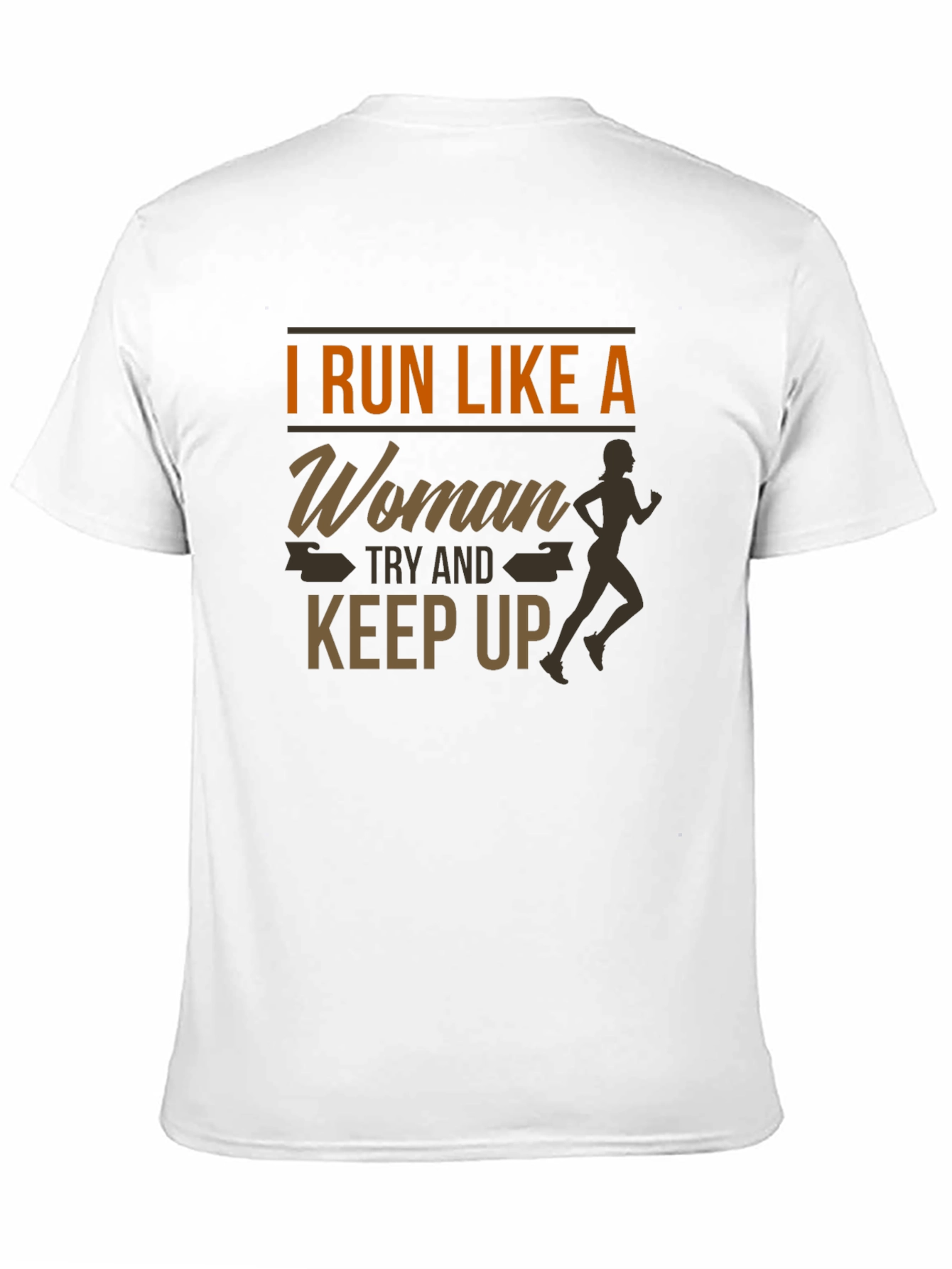 I Run Like a Woman T-Shirt