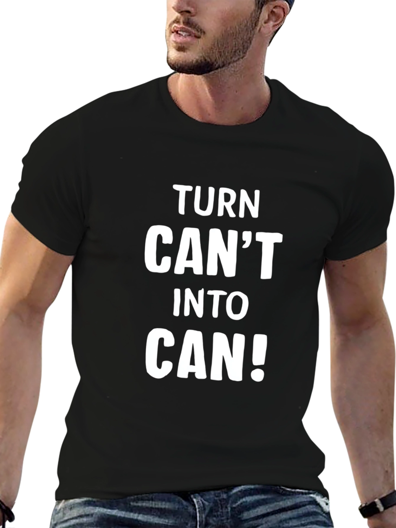 Motivational Turn Cant Into Can! Black T-Shirt