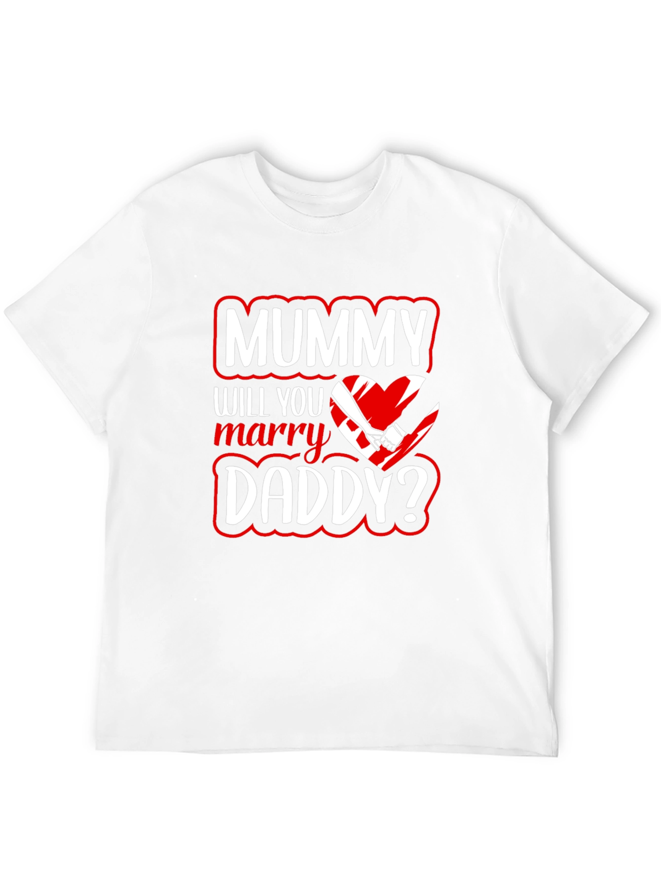 Mummy Will You Marry Daddy? Graphic Tee