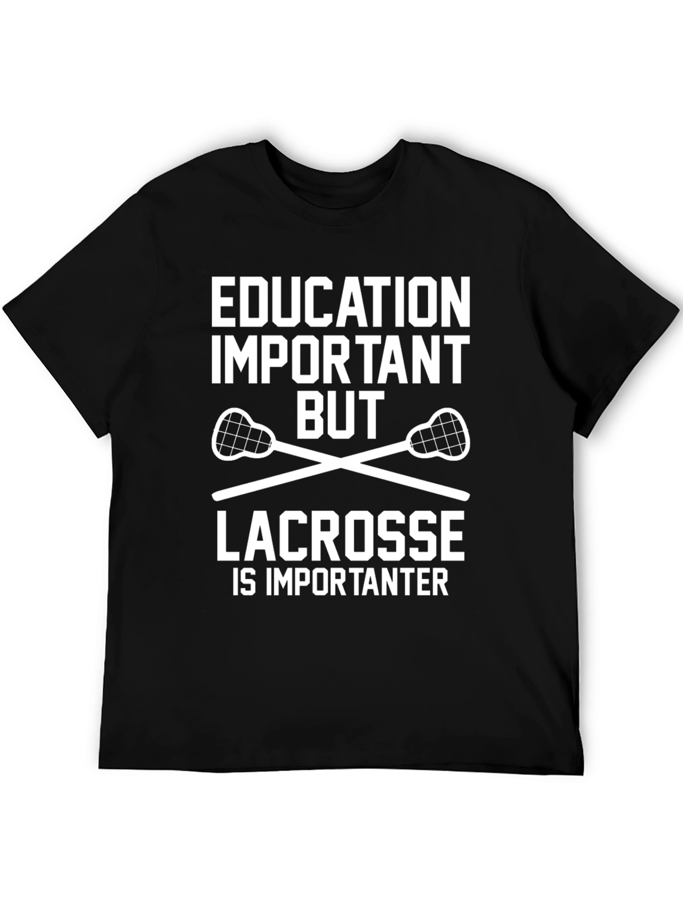 Education Important Lacrosse T-Shirt