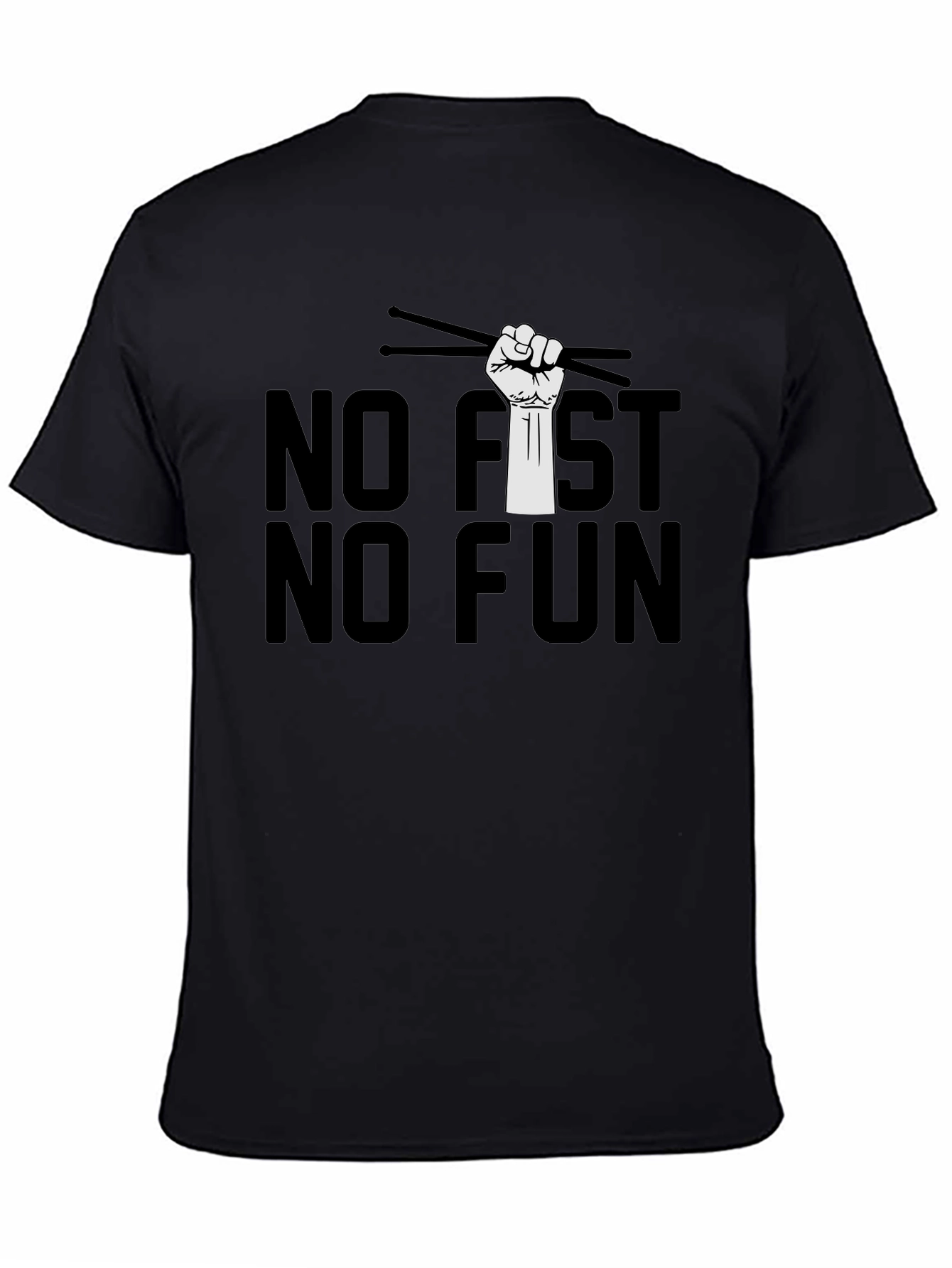 No Fist No Fun Drummer T-Shirt
