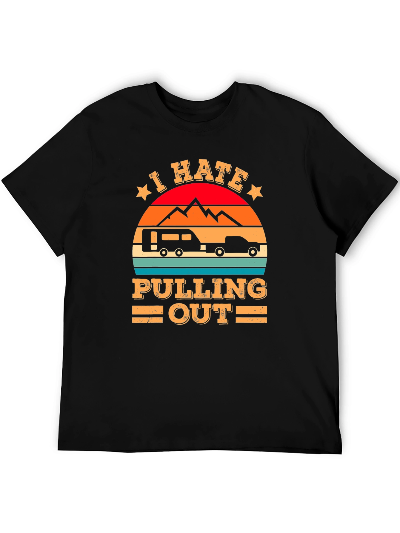 I Hate Pulling Out Camping T-Shirt
