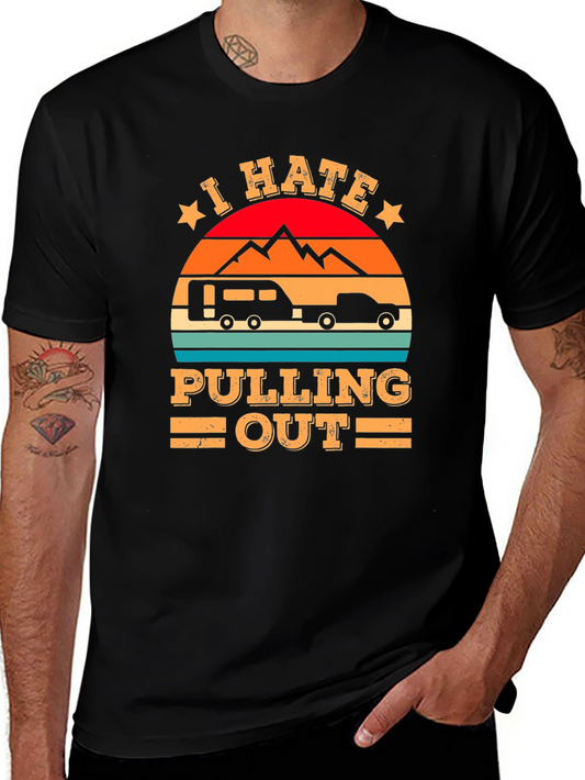 I Hate Pulling Out Camping T-Shirt