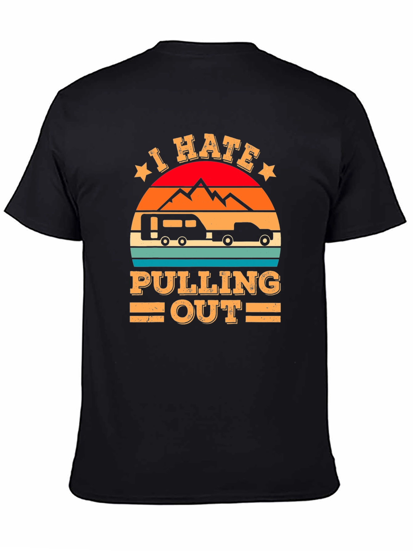 I Hate Pulling Out Camping T-Shirt