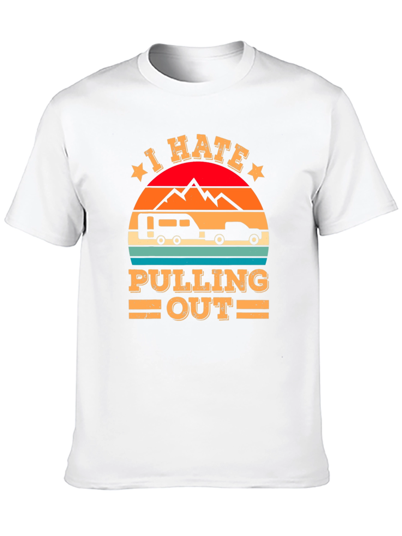 I Hate Pulling Out Camping T-Shirt