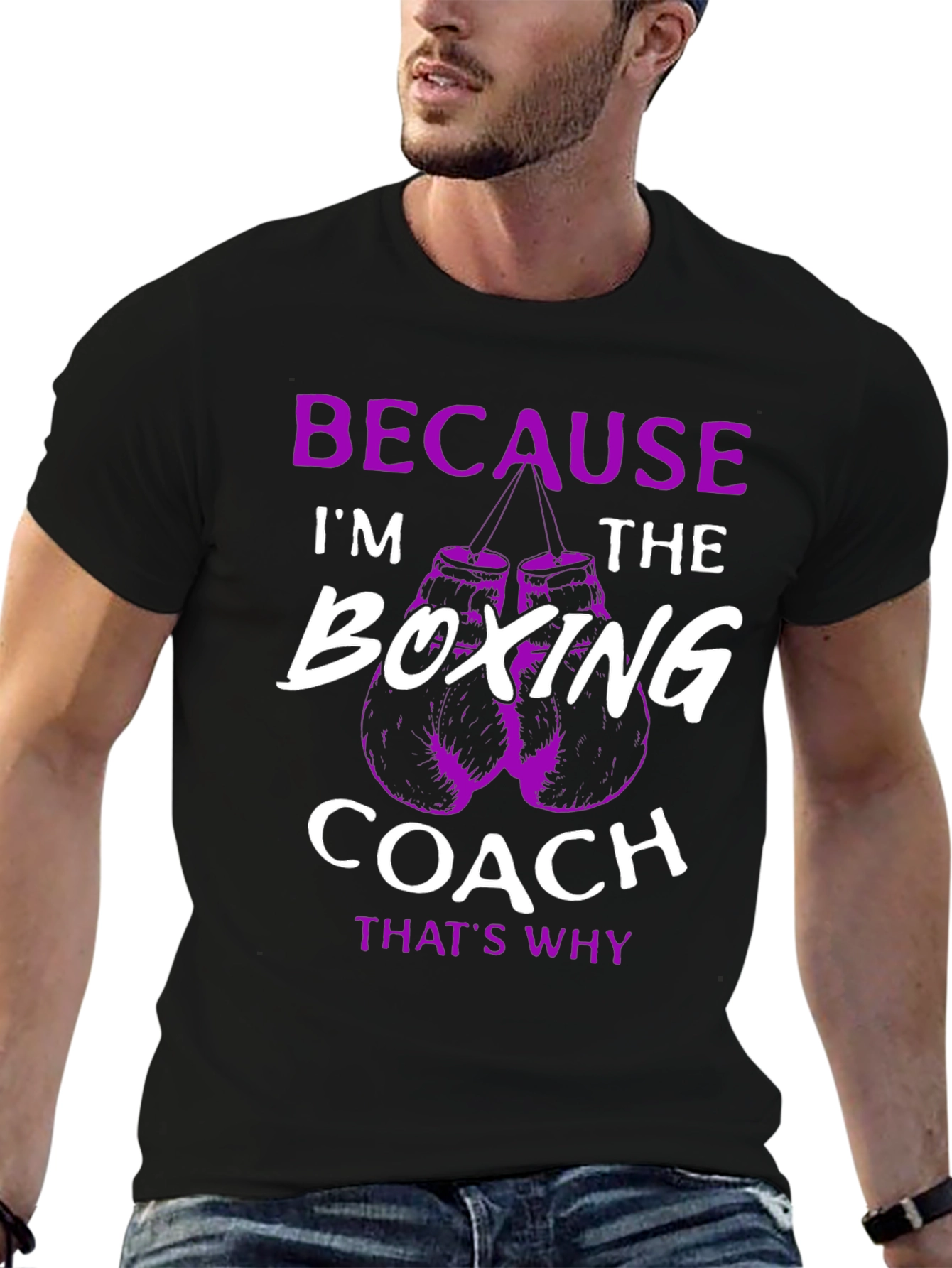 Boxing Coach T-Shirt: Because Im The Boxing Coach
