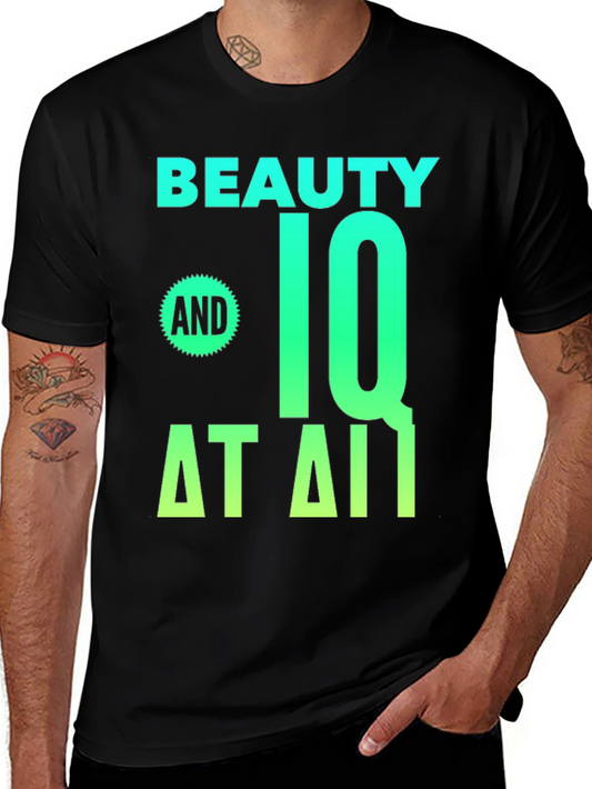 Beauty and IQ T-Shirt - Novelty Graphic Tee