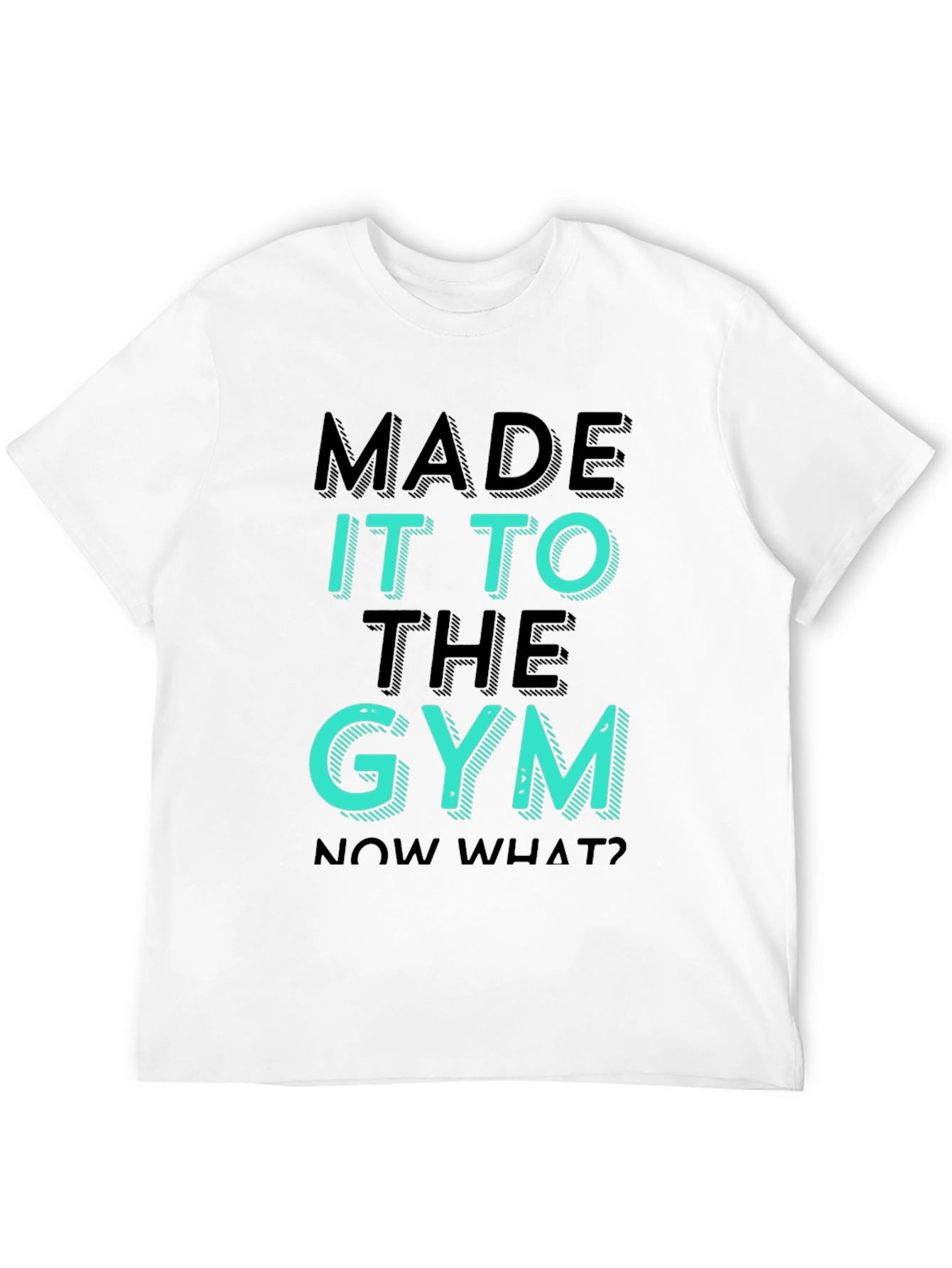 Made it to the Gym Graphic Tee