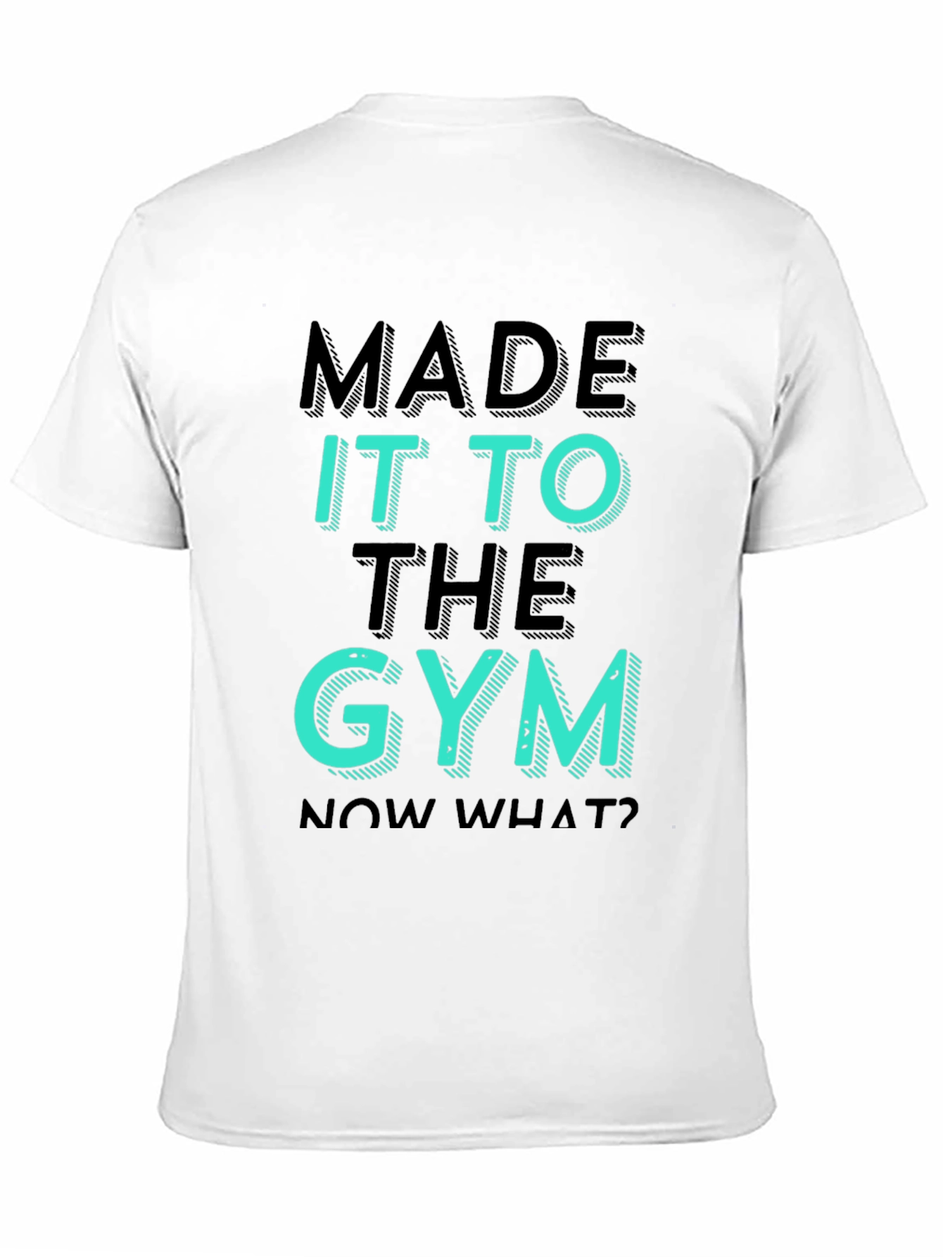 Made it to the Gym Graphic Tee