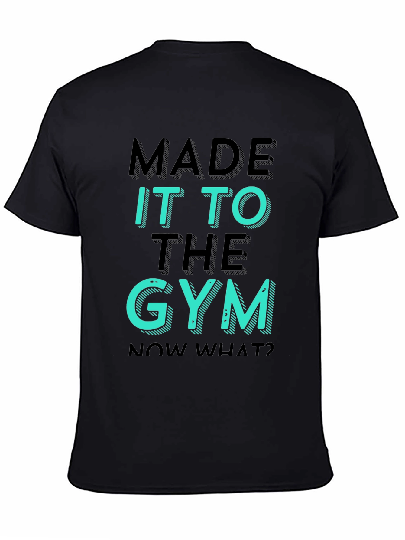 Made it to the Gym Graphic Tee