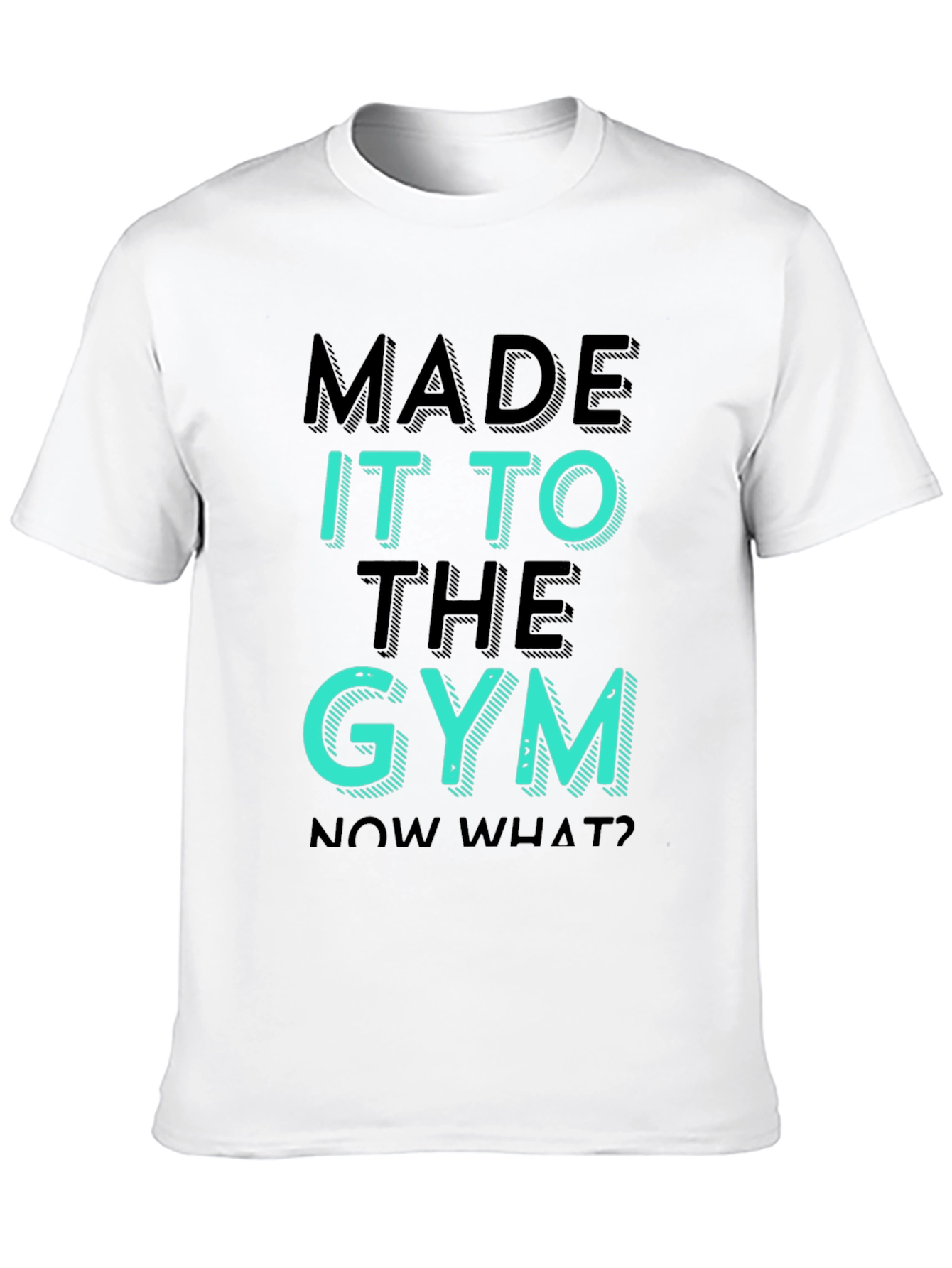 Made it to the Gym Graphic Tee