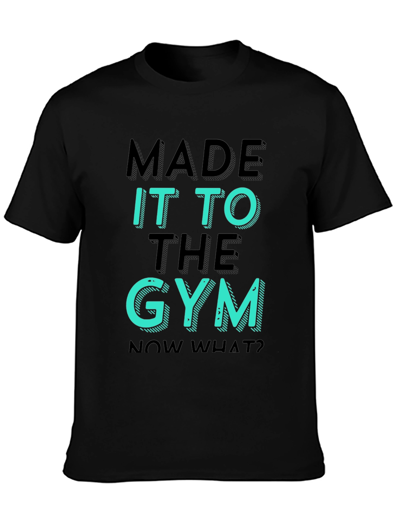Made it to the Gym Graphic Tee