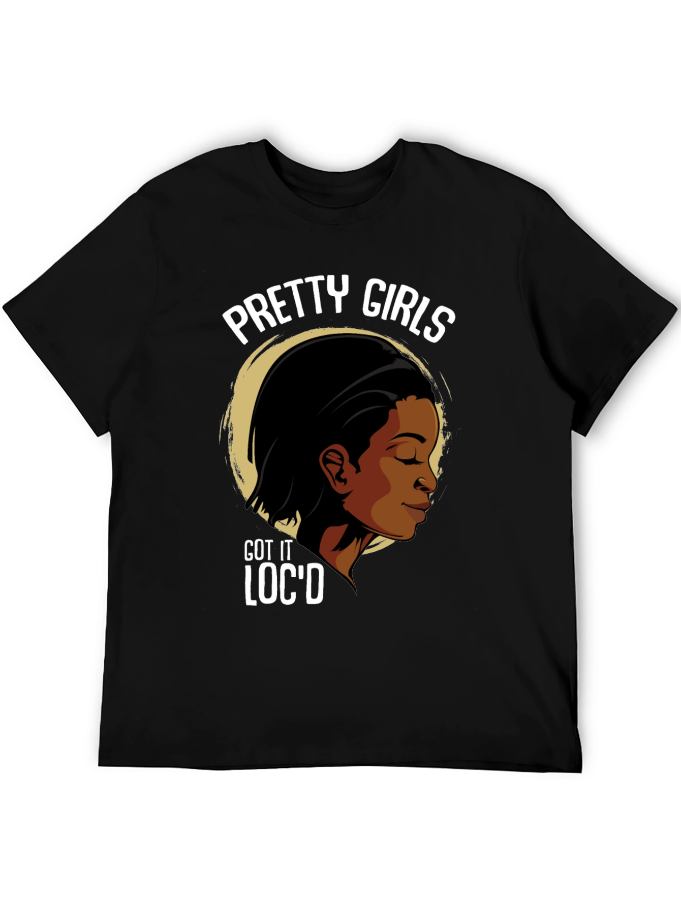 Pretty Girls Locd T-Shirt - Stylish Graphic Tee