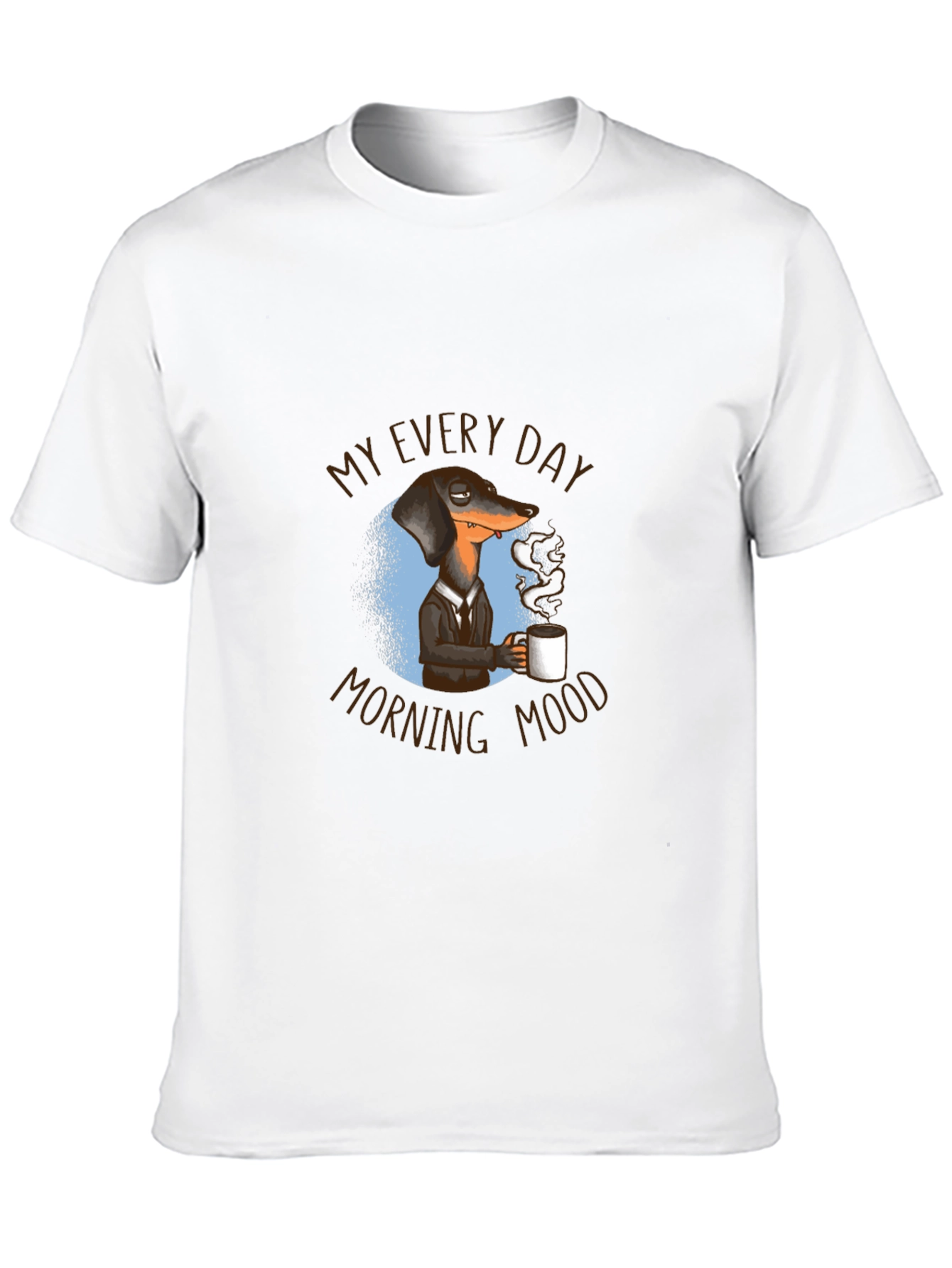 My Everyday Morning Mood Dachshund Graphic Tee