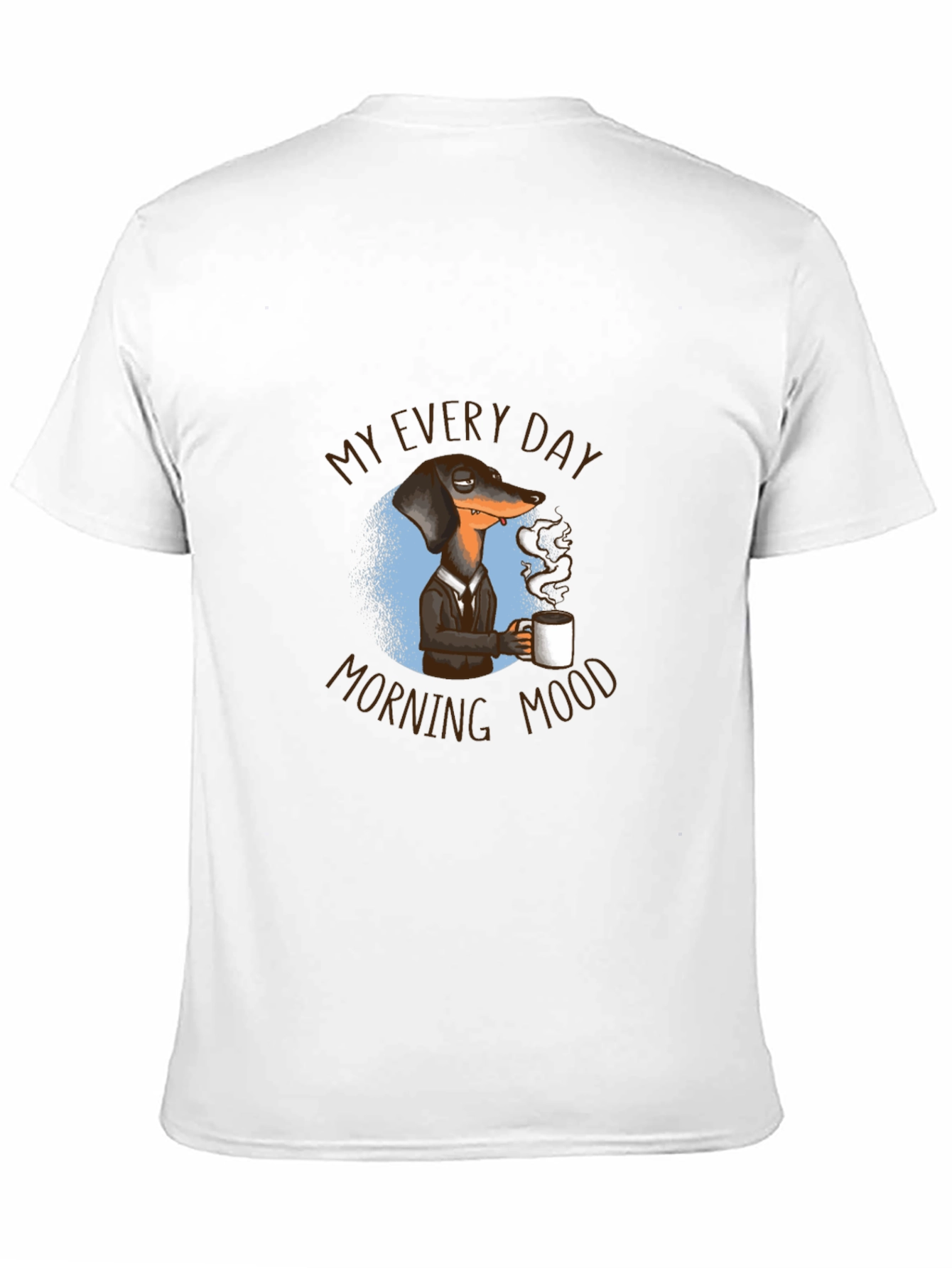 My Everyday Morning Mood Dachshund Graphic Tee