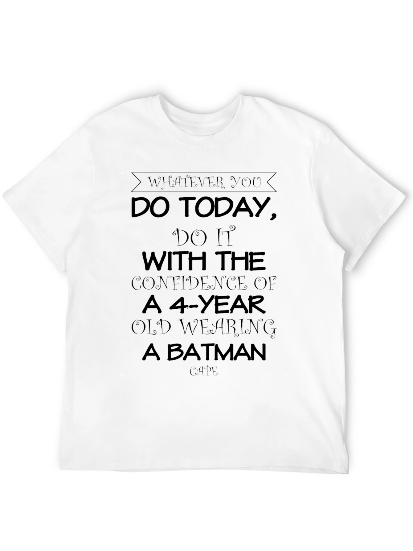 Confidence T-Shirt: Batman Cape Humor