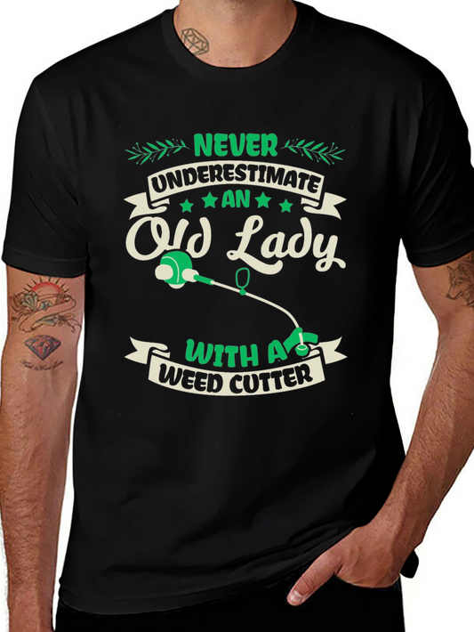 Never Underestimate Old Lady Weed Cutter T-Shirt