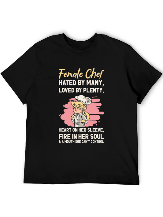 Female Chef Graphic T-Shirt - Hated by Many Loved by Plenty