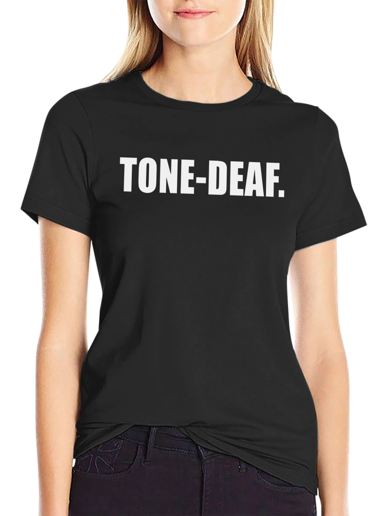 Tone-Deaf T-Shirt - Bold Statement Tee