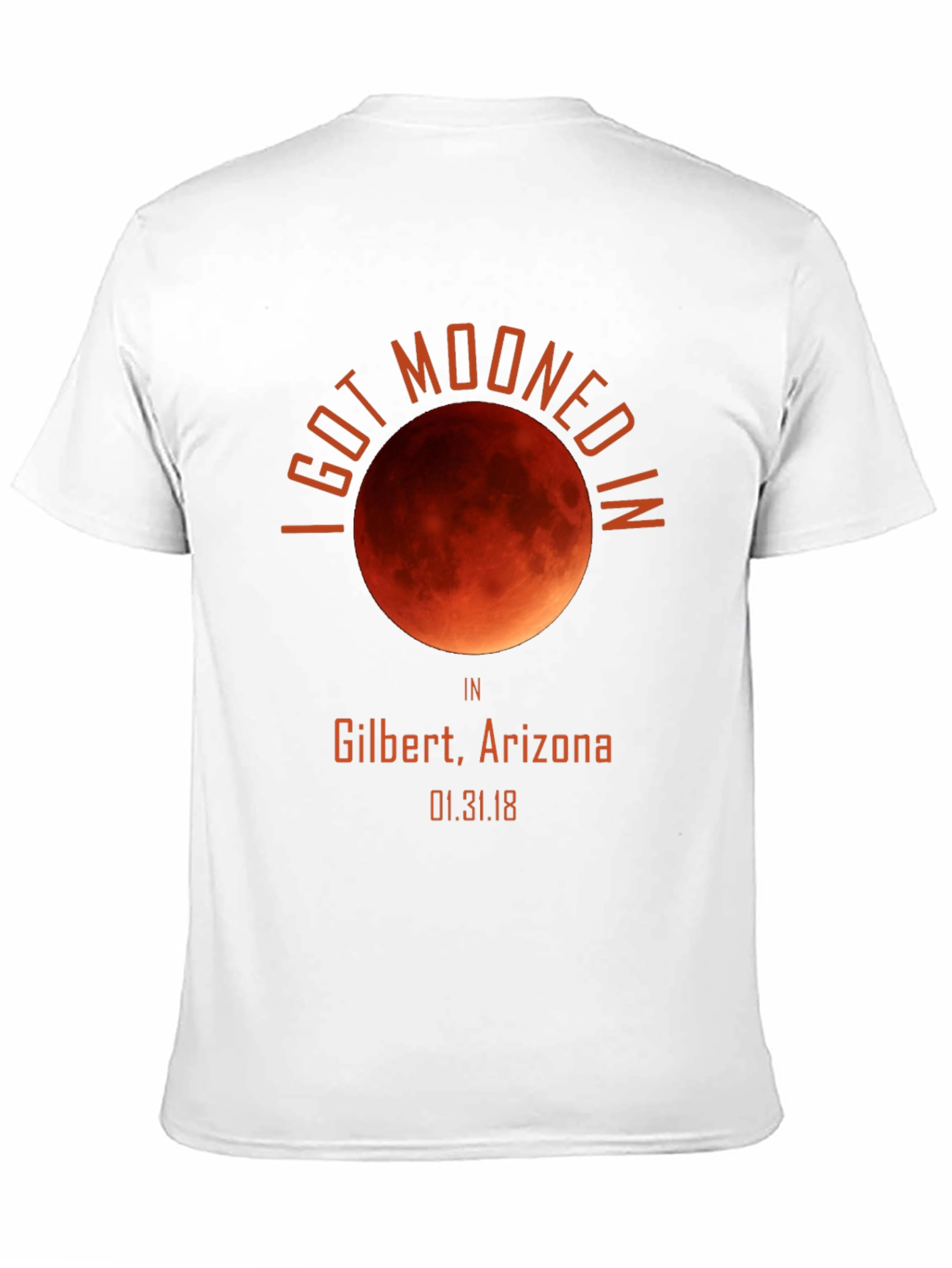 I Got Mooned In Gilbert Arizona Shirt Eclipse Souvenir