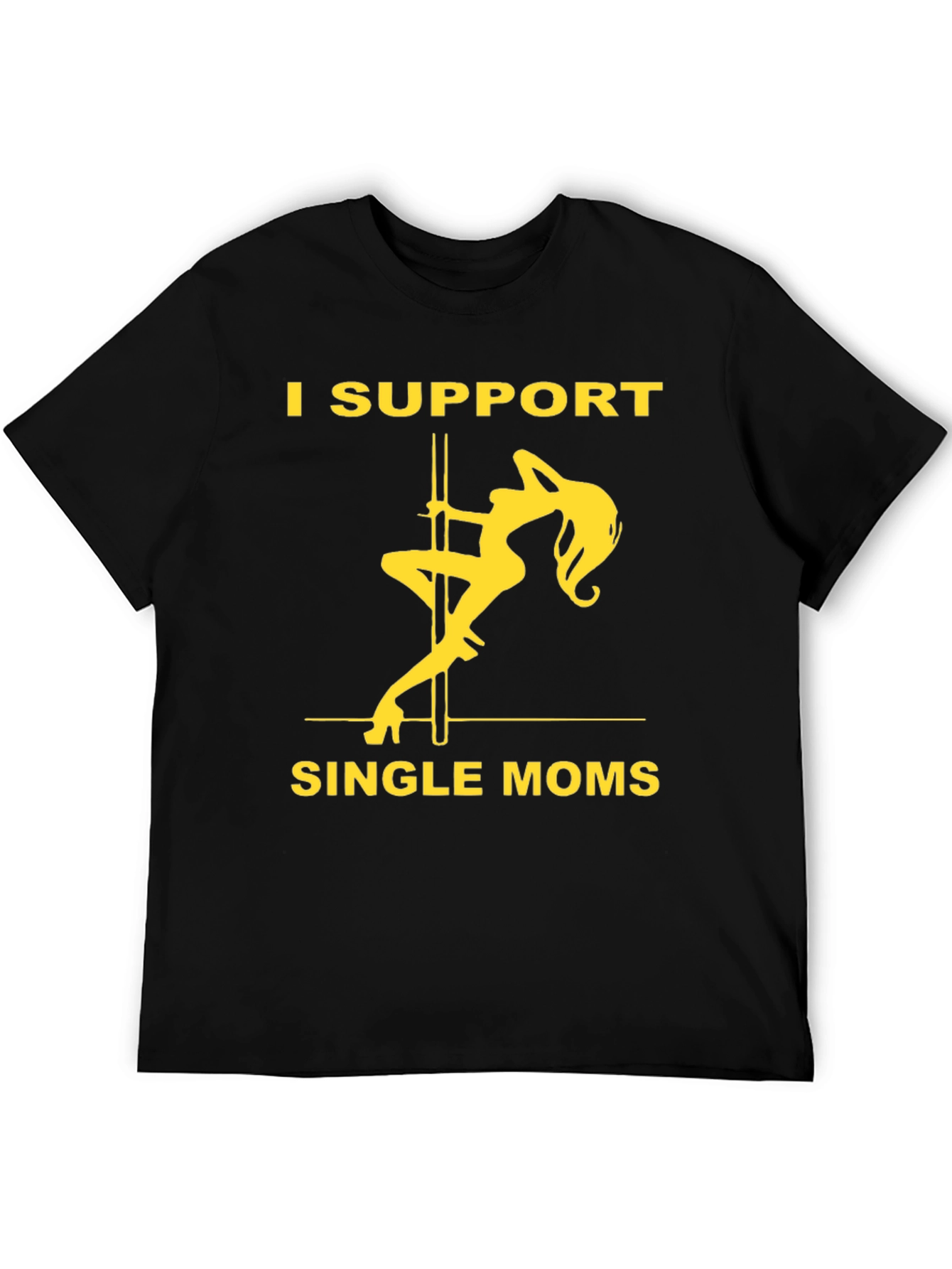I Support Single Moms Graphic T-Shirt