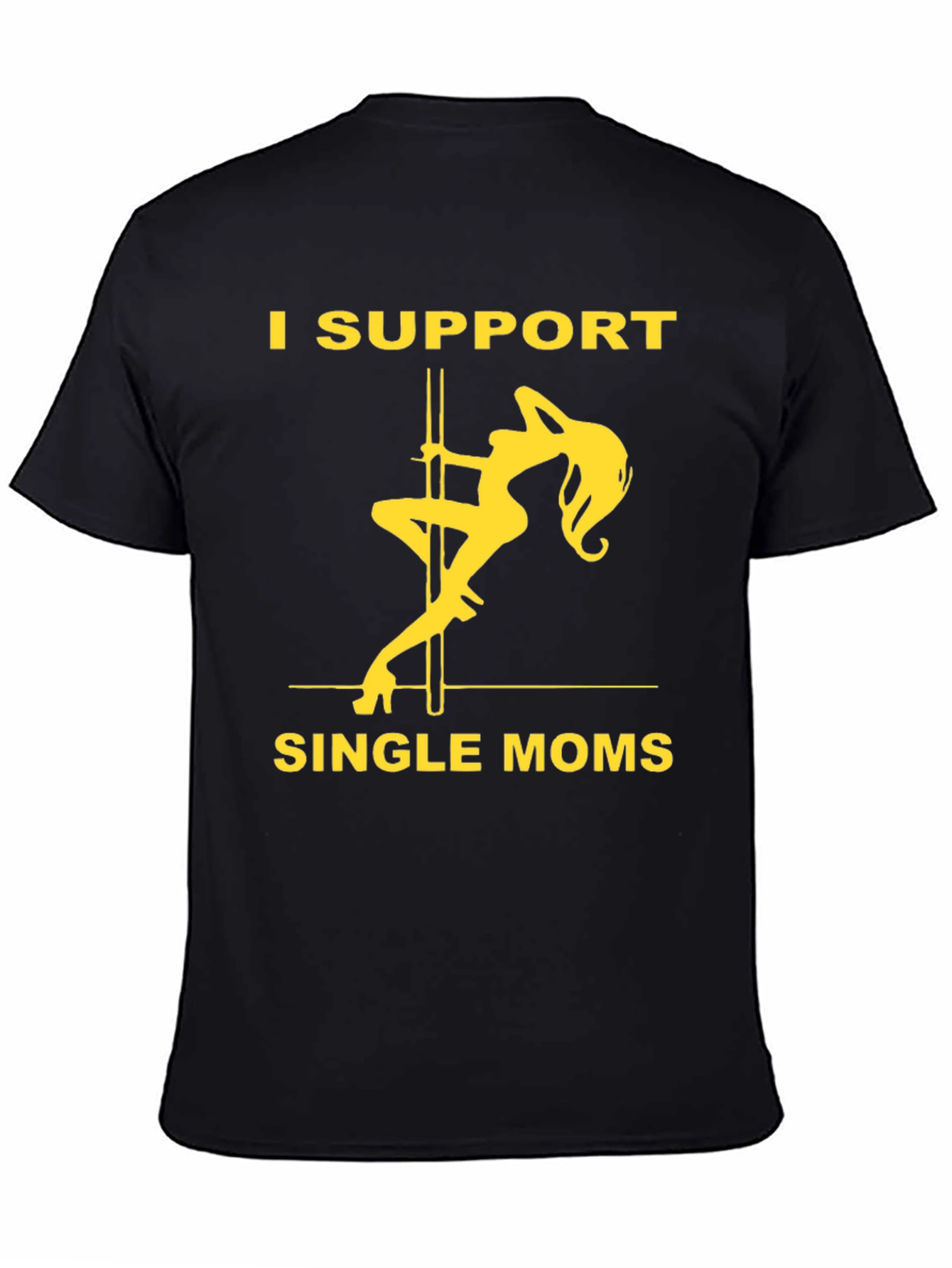 I Support Single Moms Graphic T-Shirt