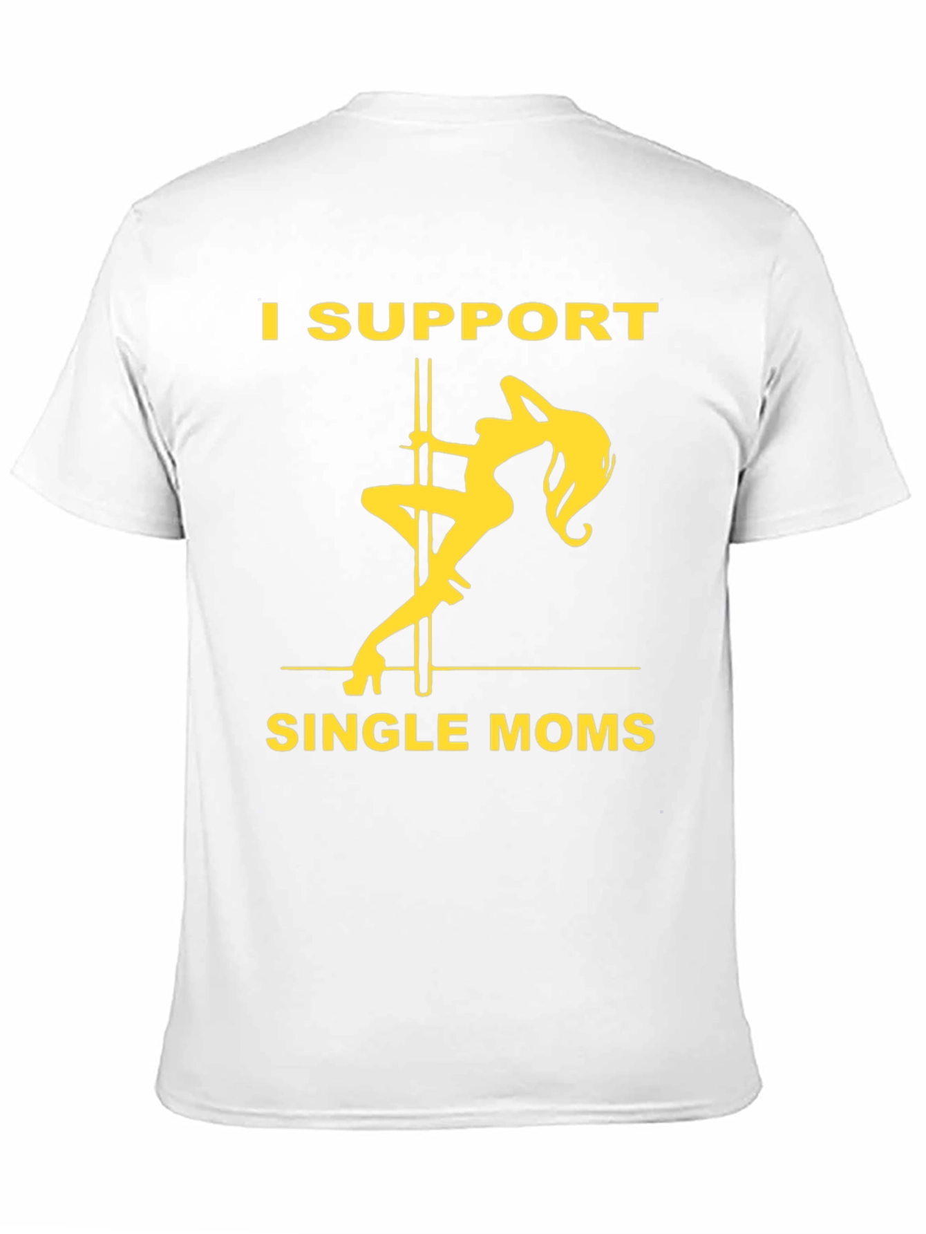 I Support Single Moms Graphic T-Shirt