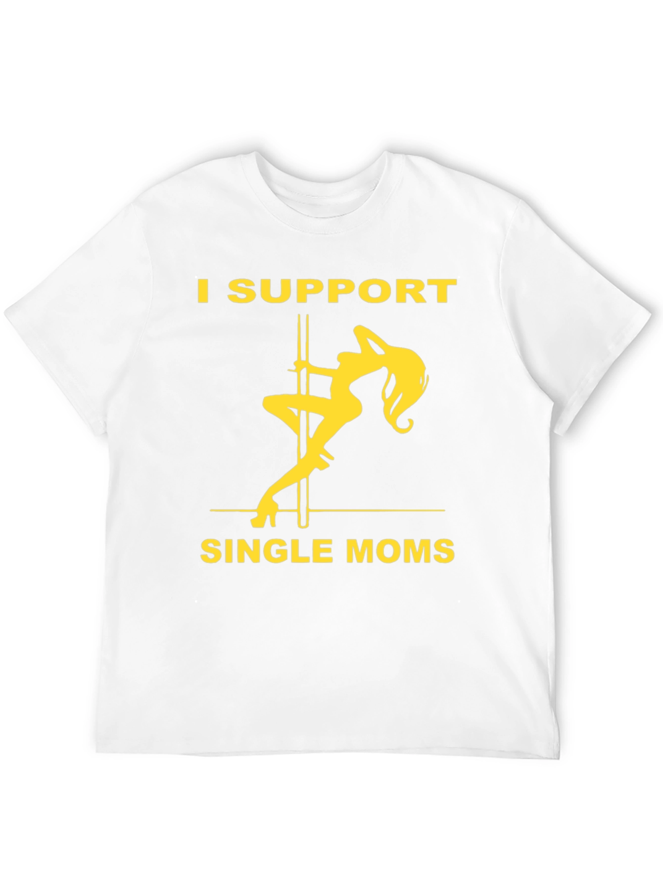 I Support Single Moms Graphic T-Shirt