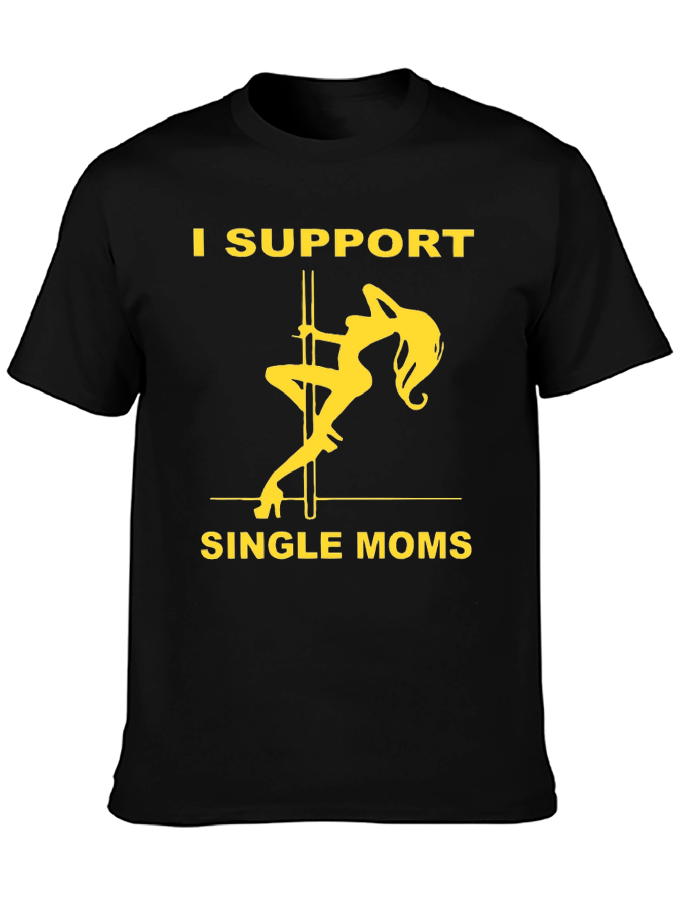 I Support Single Moms Graphic T-Shirt