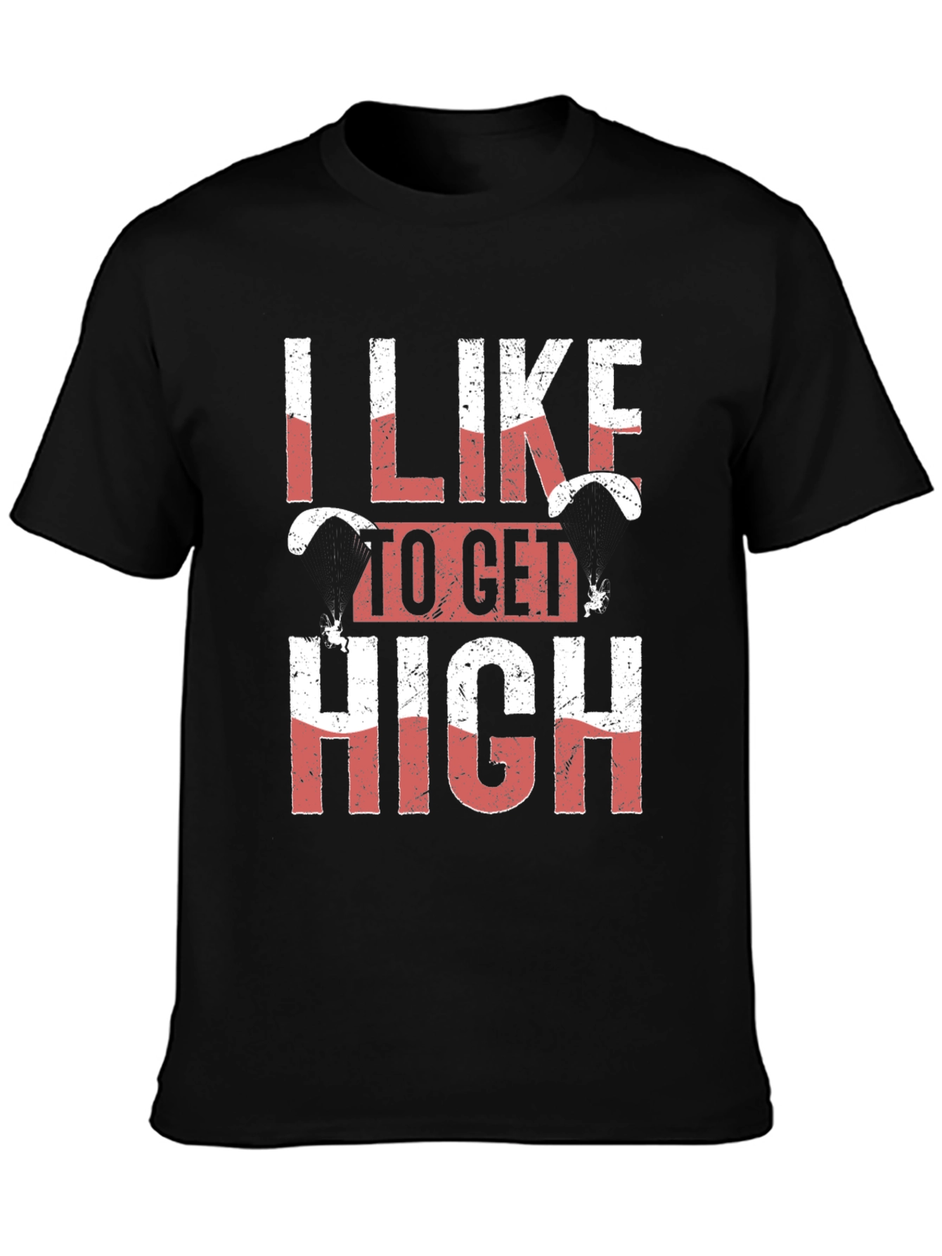 I Like To Get High Skydiving Black Graphic Tee