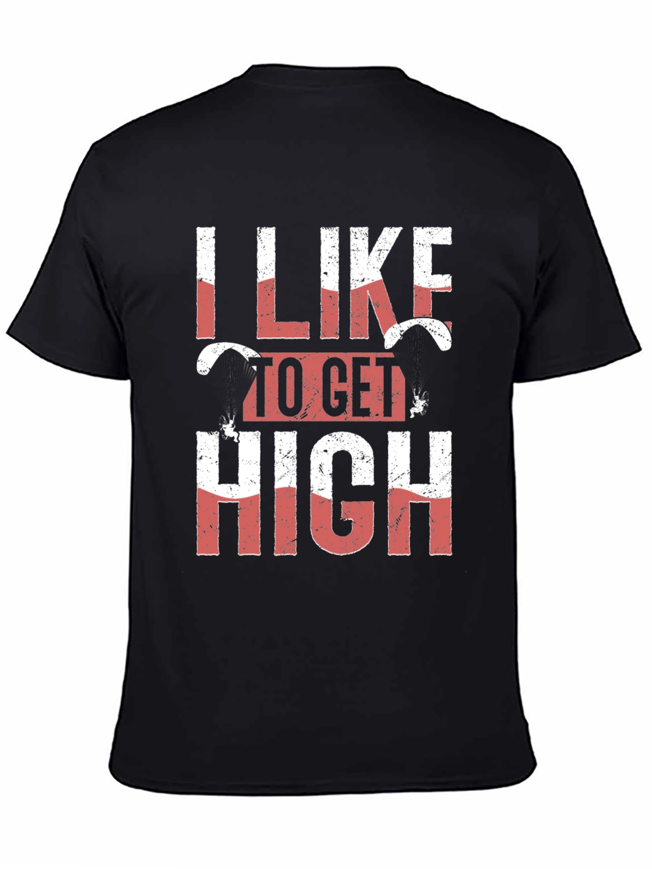 I Like To Get High Skydiving Black Graphic Tee