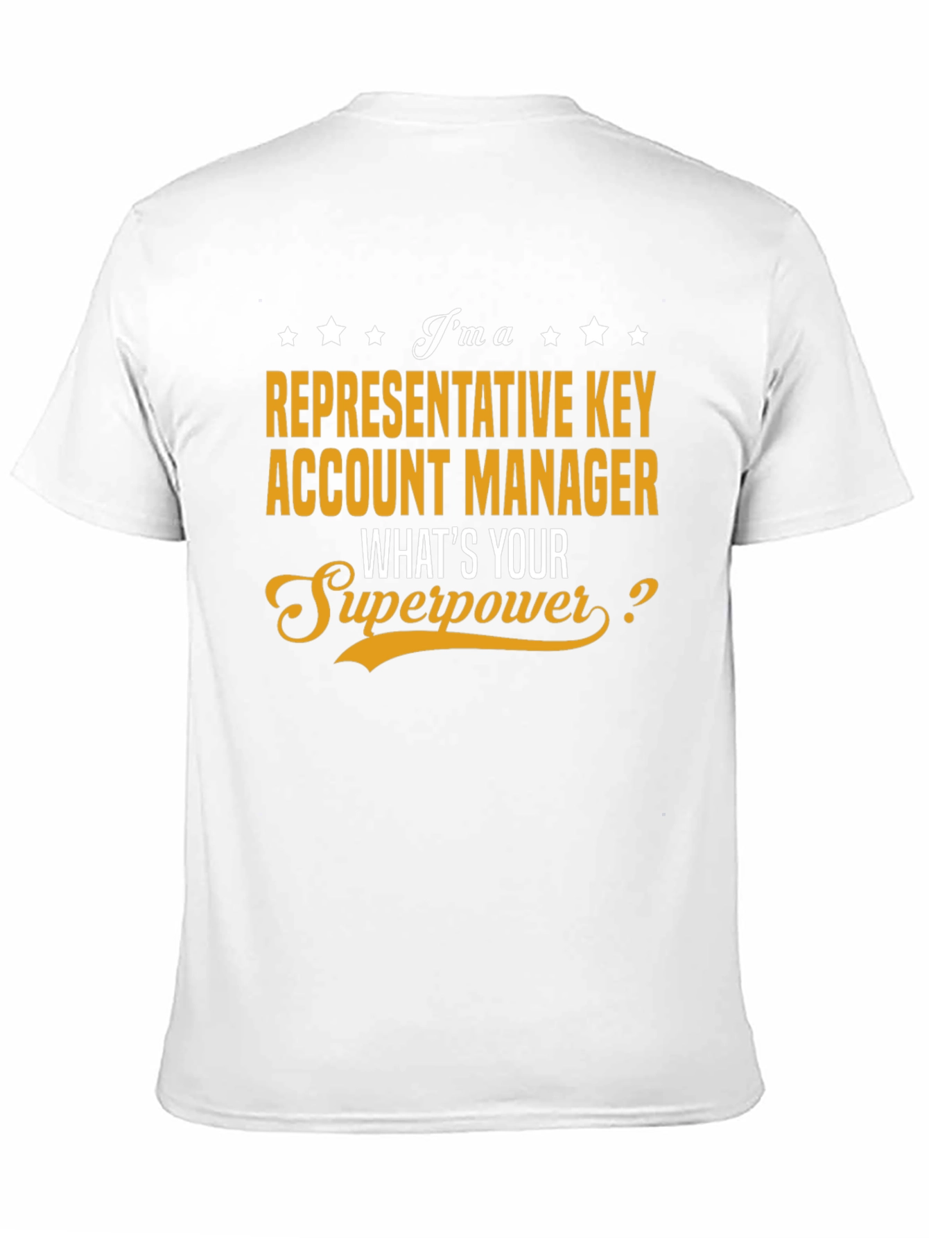 Representative Key Account Manager Superpower T-Shirt