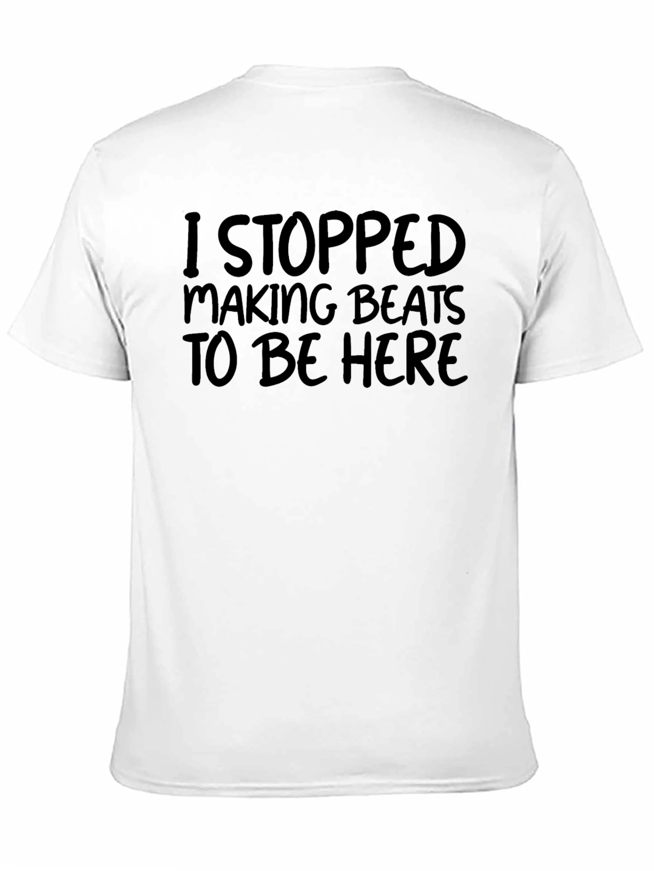 I Stopped Making Beats T-Shirt