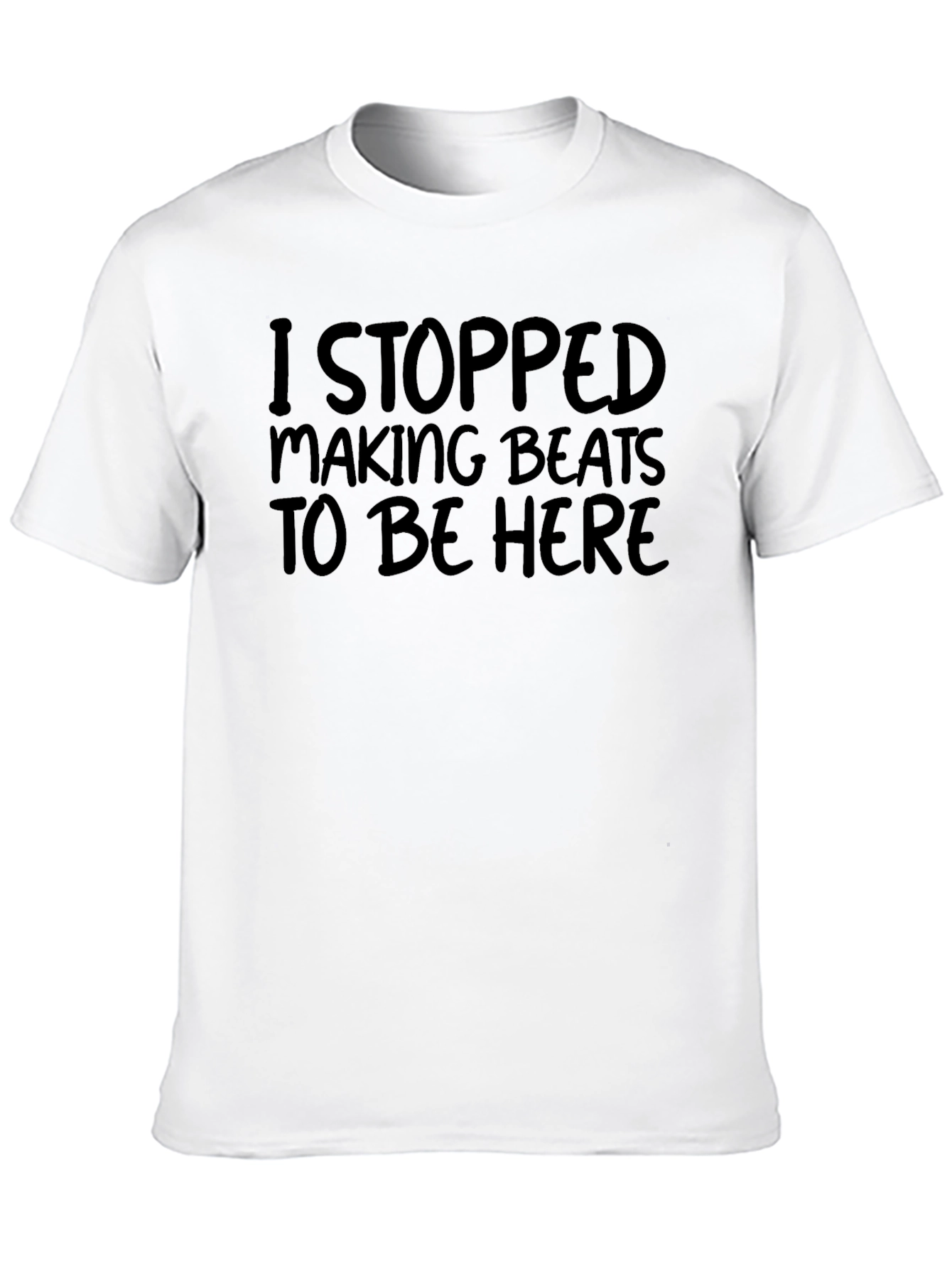 I Stopped Making Beats T-Shirt