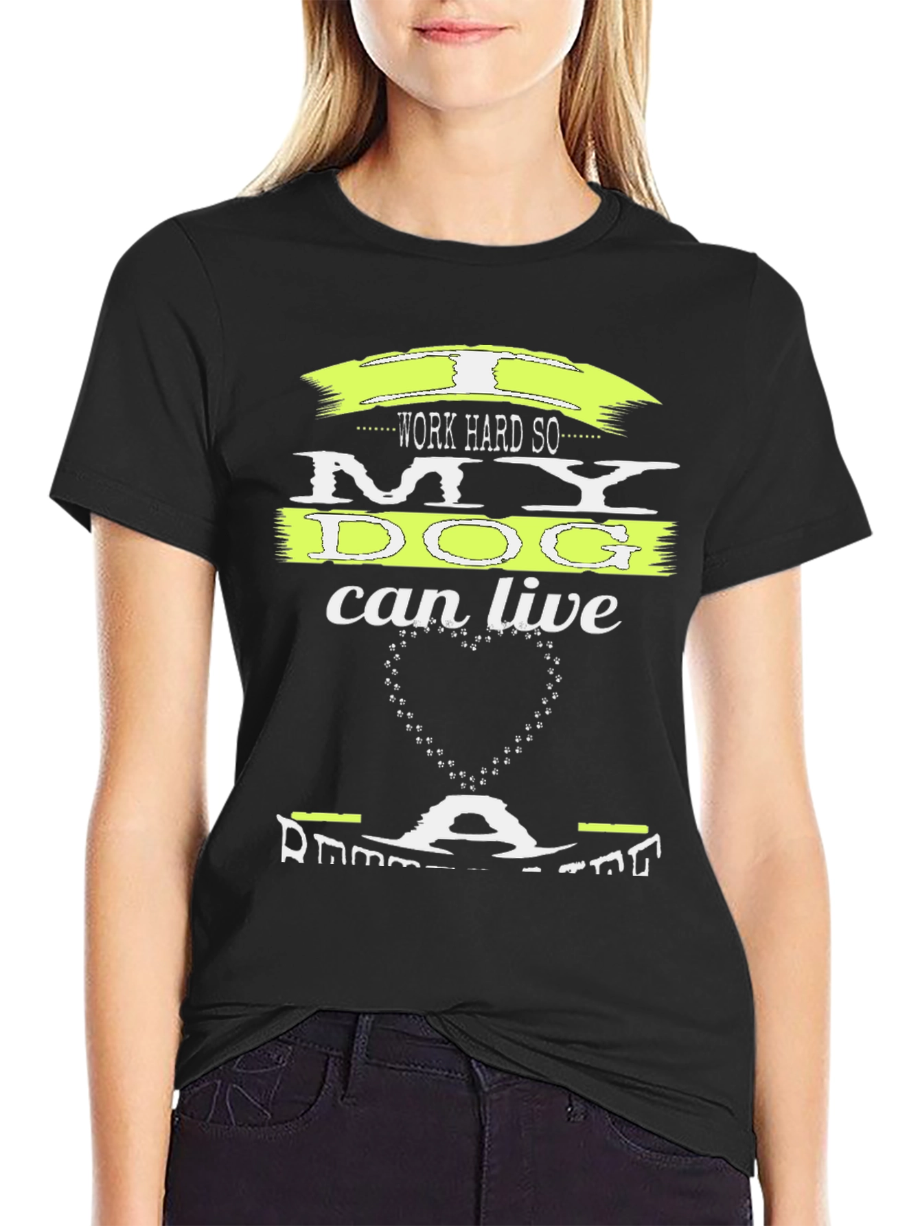 Work Hard for My Dog T-Shirt