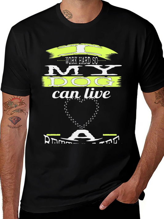 Work Hard for My Dog T-Shirt