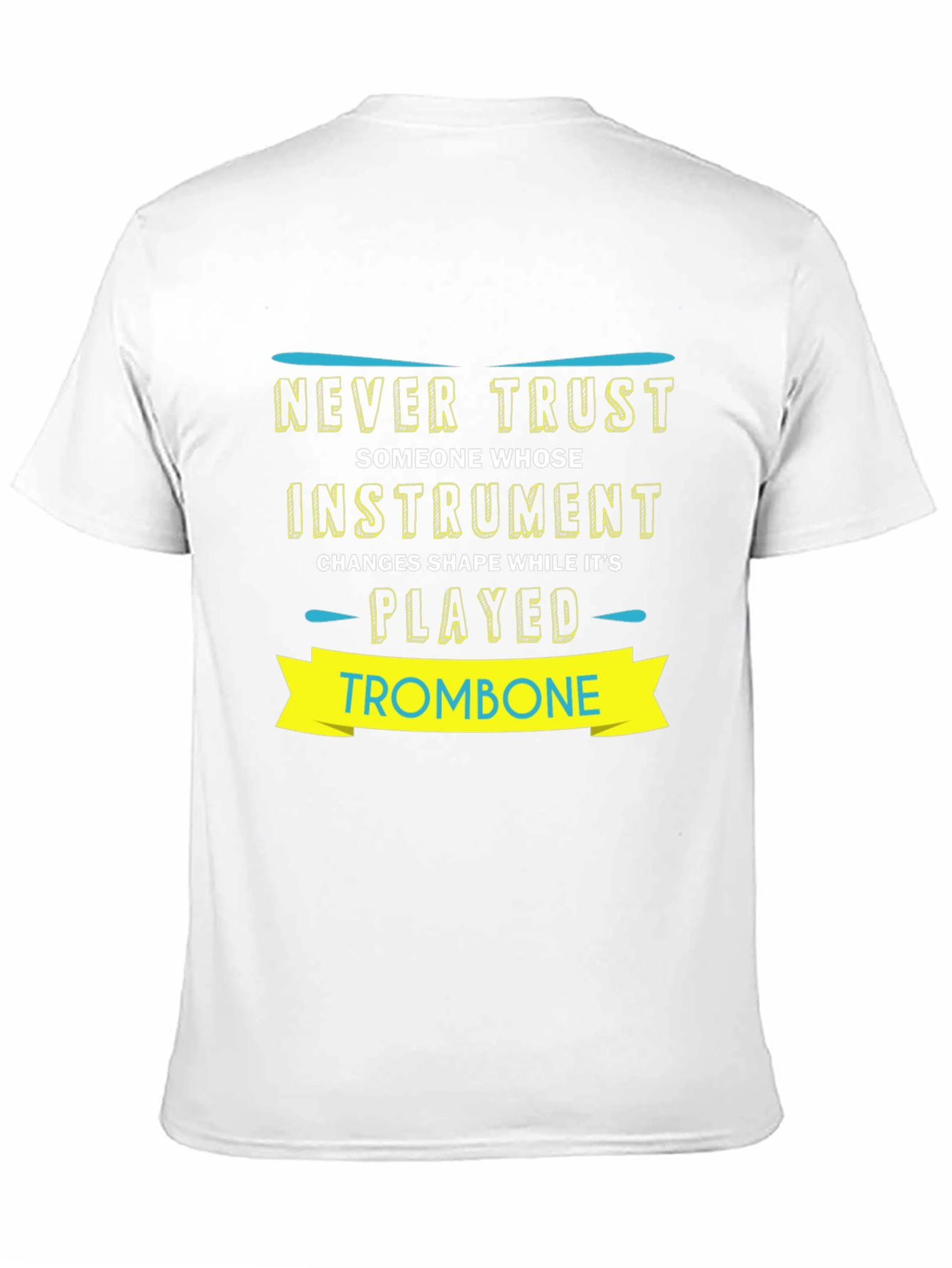 Never Trust Trombone Player T-Shirt Funny Band Geek Tee