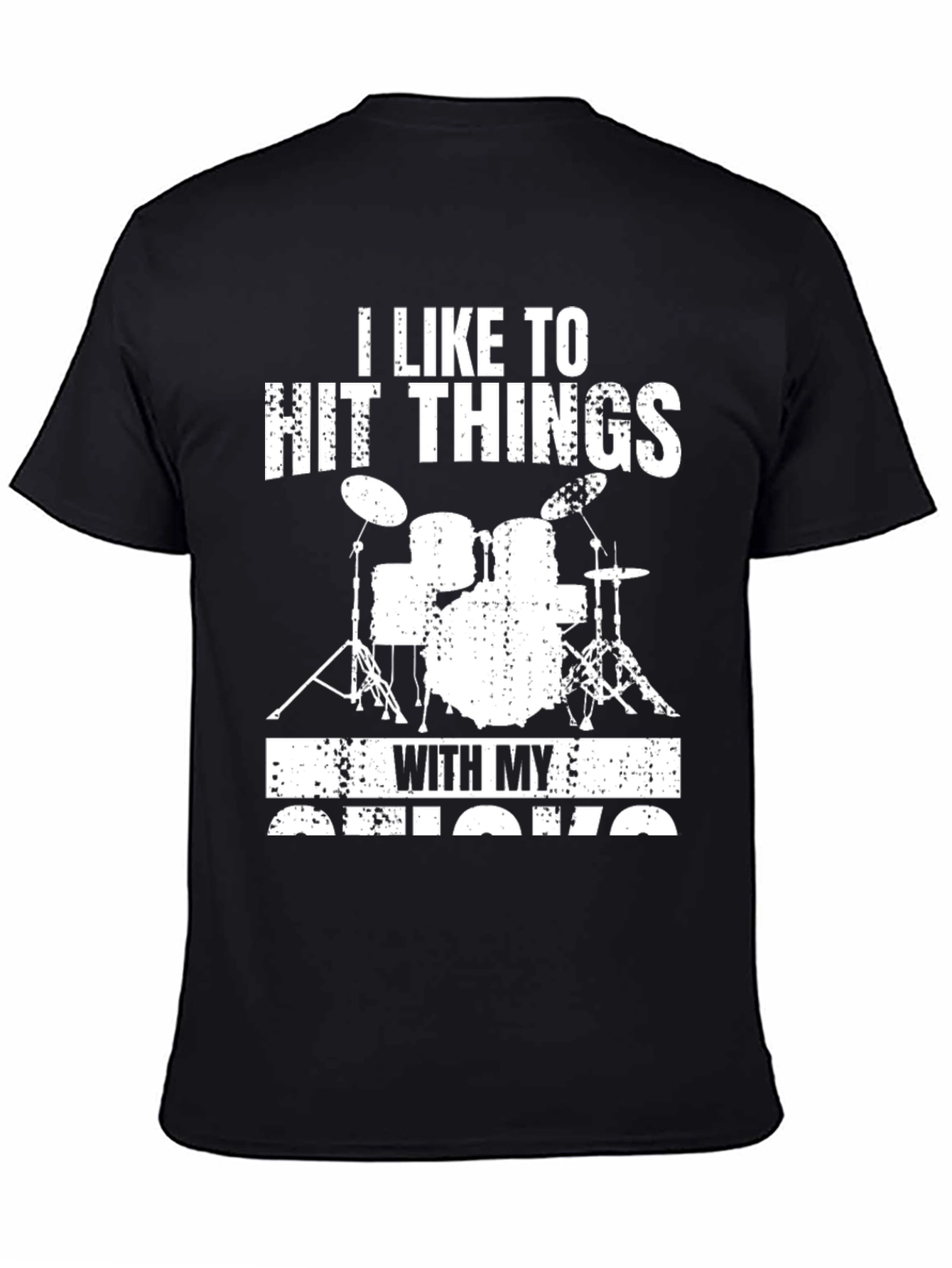 I Like To Hit Things With My Sticks T-Shirt