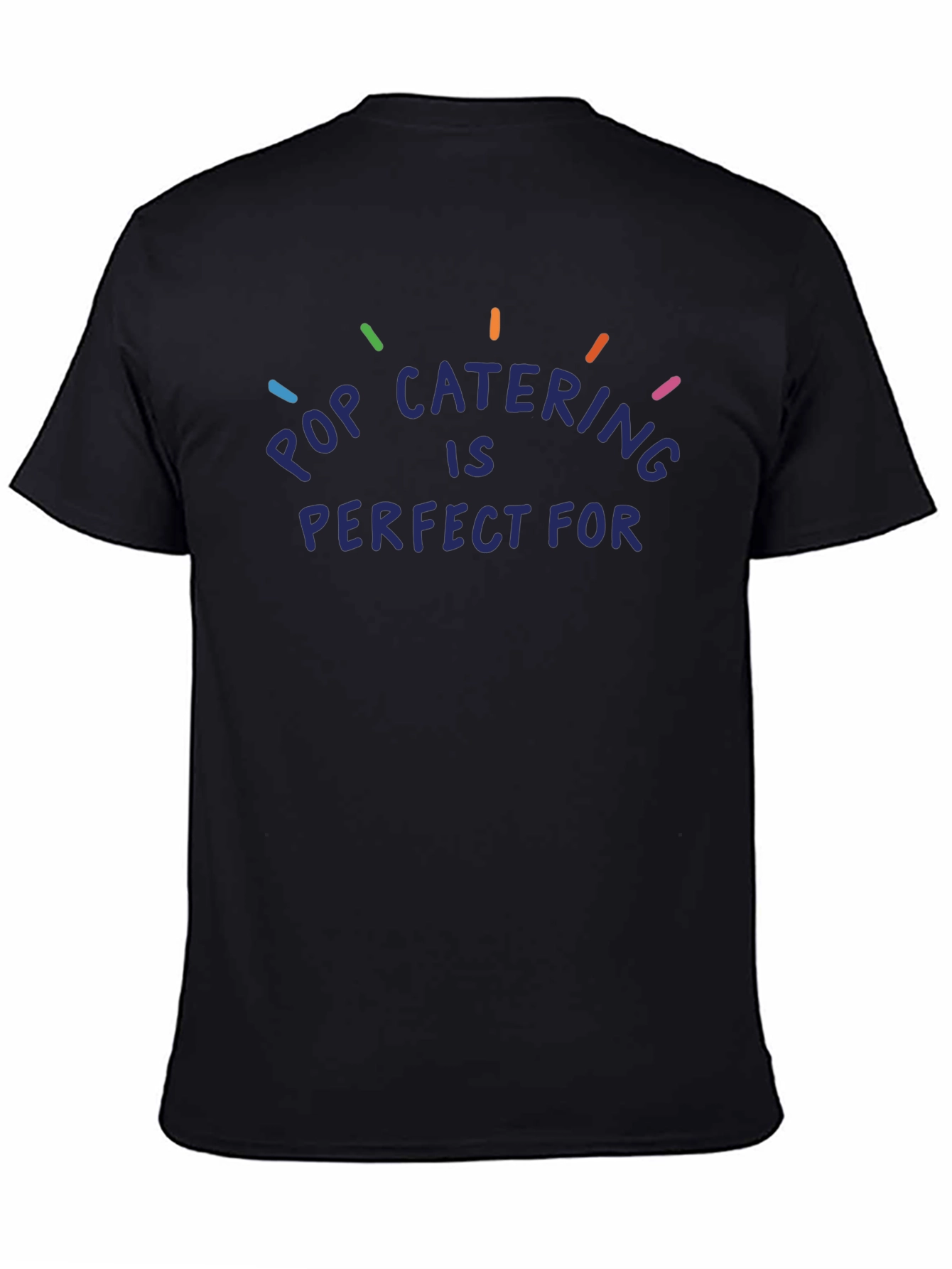 Pop Catering T-Shirt - Perfect for Any Occasion