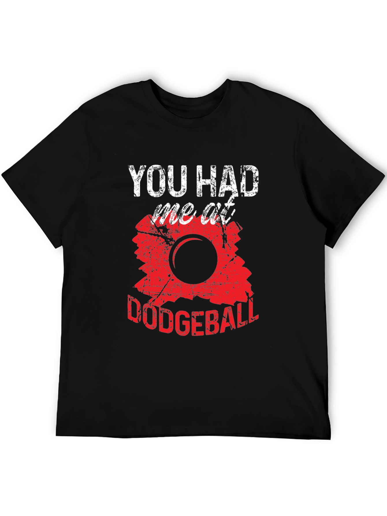 Funny Dodgeball T-Shirt - You Had Me At Dodgeball