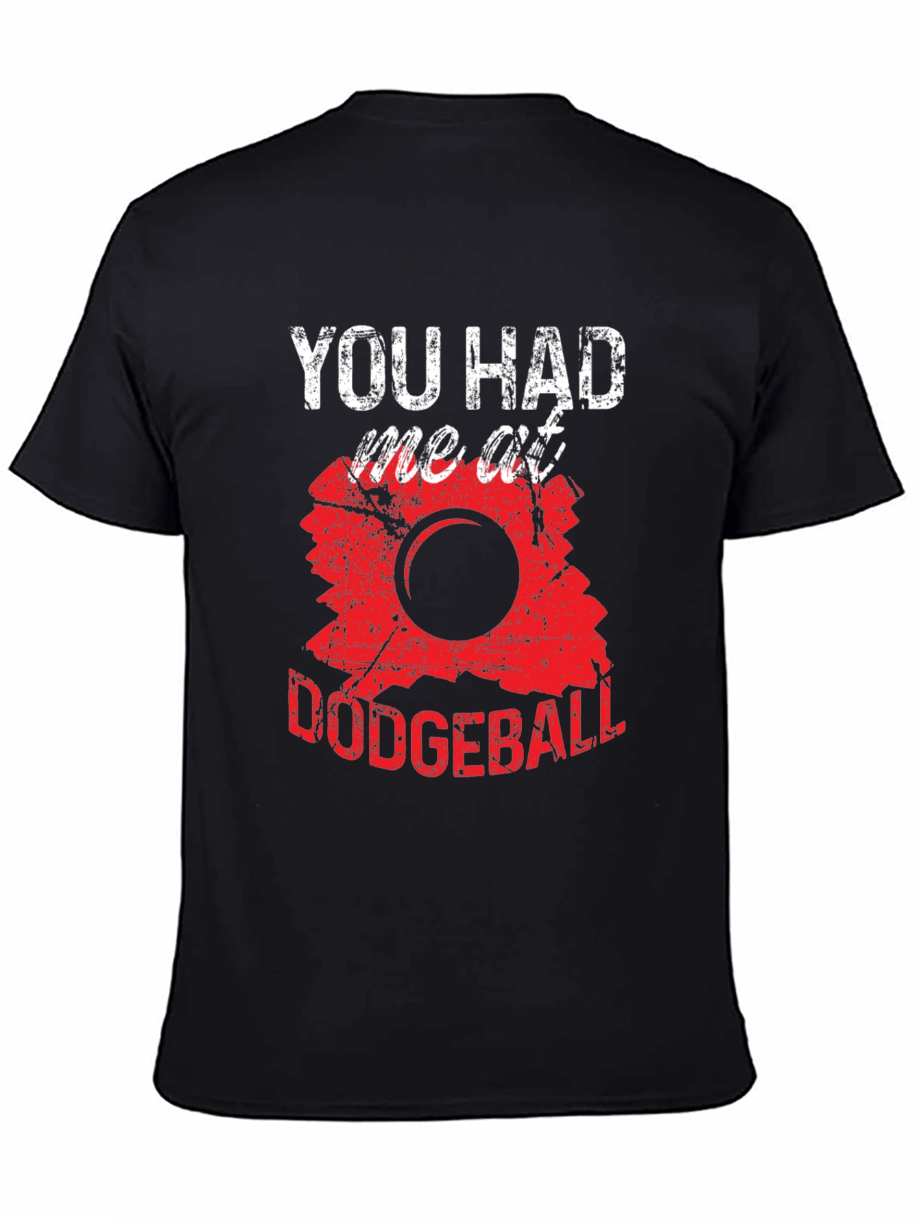 Funny Dodgeball T-Shirt - You Had Me At Dodgeball