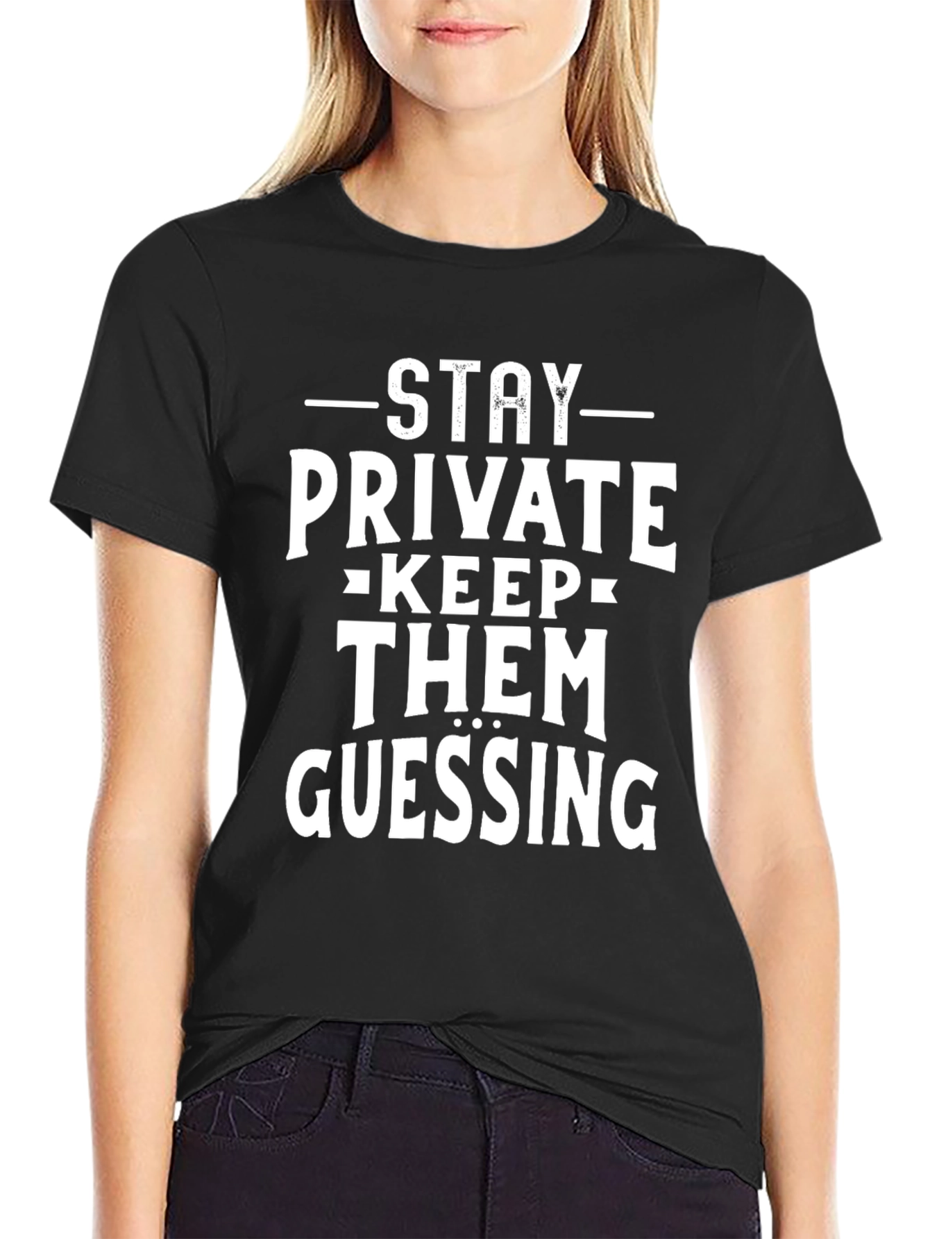 Stay Private Keep Them Guessing Black Tee