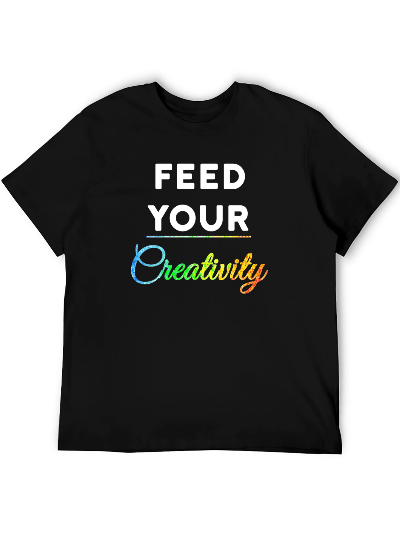 Feed Your Creativity T-Shirt - Graphic Tee
