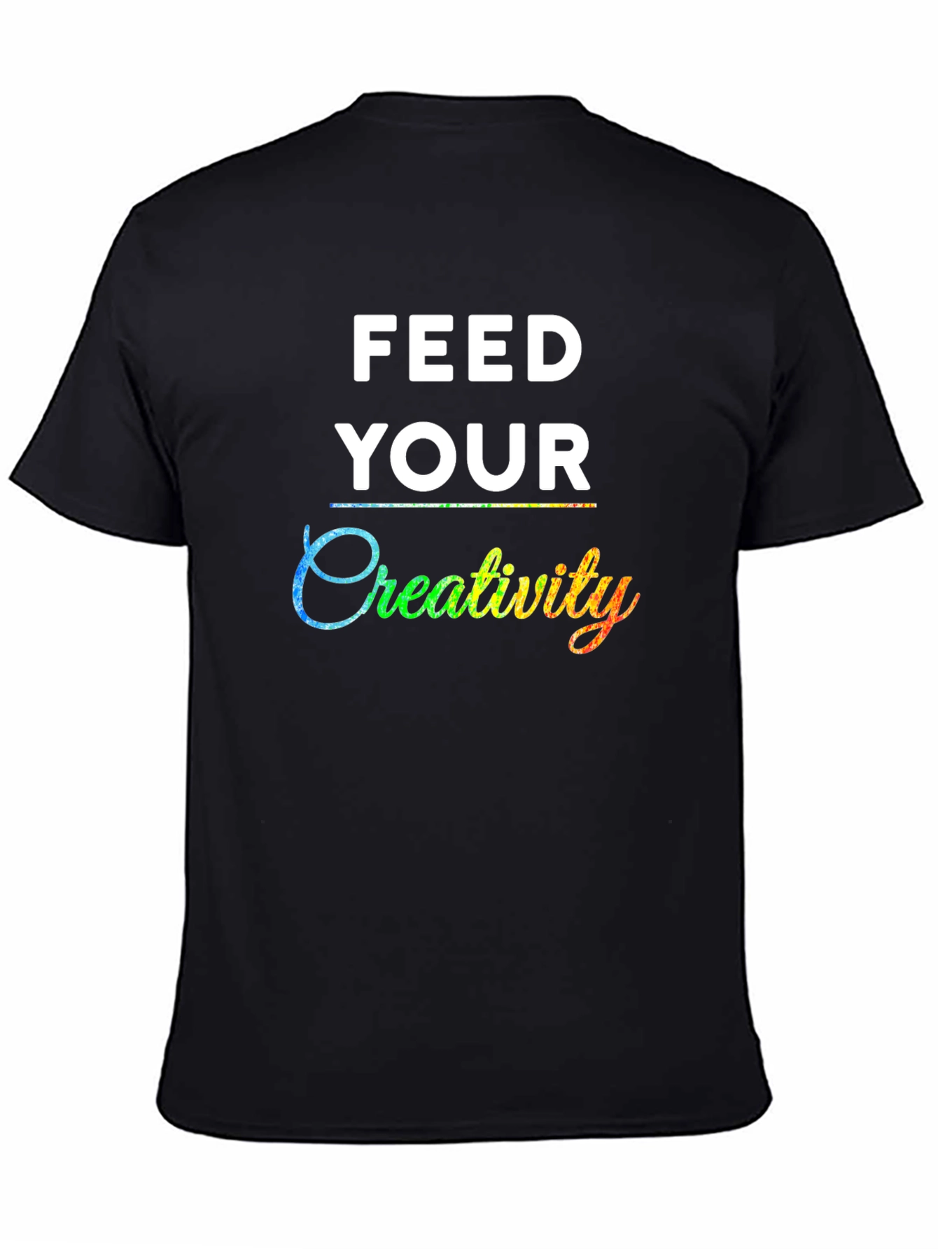 Feed Your Creativity T-Shirt - Graphic Tee